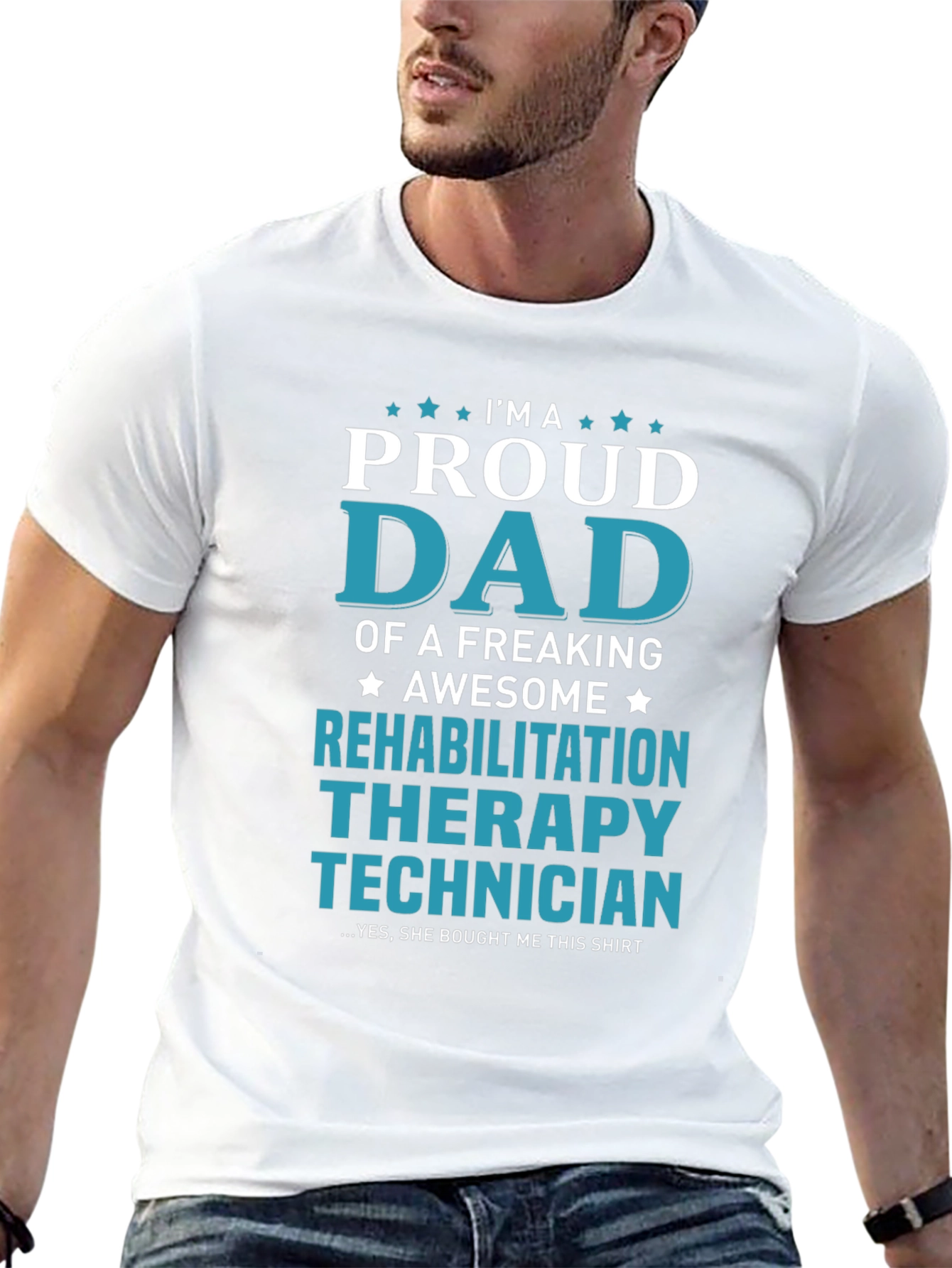 Proud Dad Rehab Therapy Technician T-Shirt