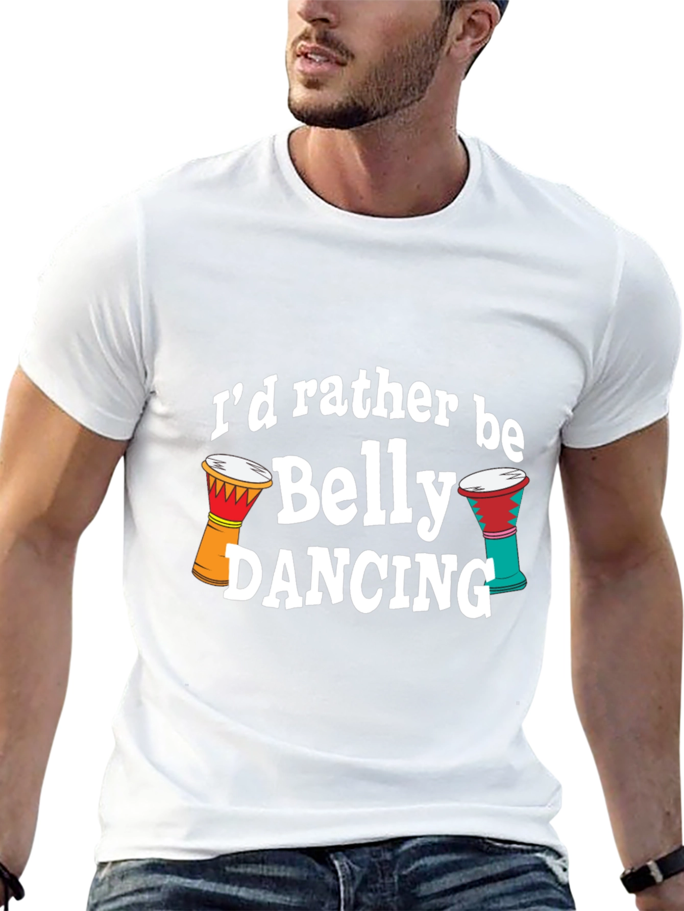Belly Dancing T-Shirt - Id Rather Be