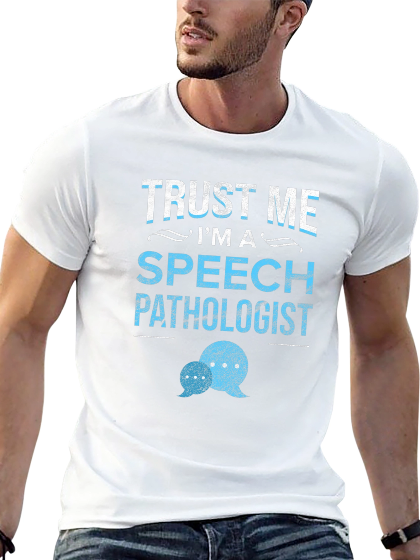 Trust Me Im a Speech Pathologist T-Shirt