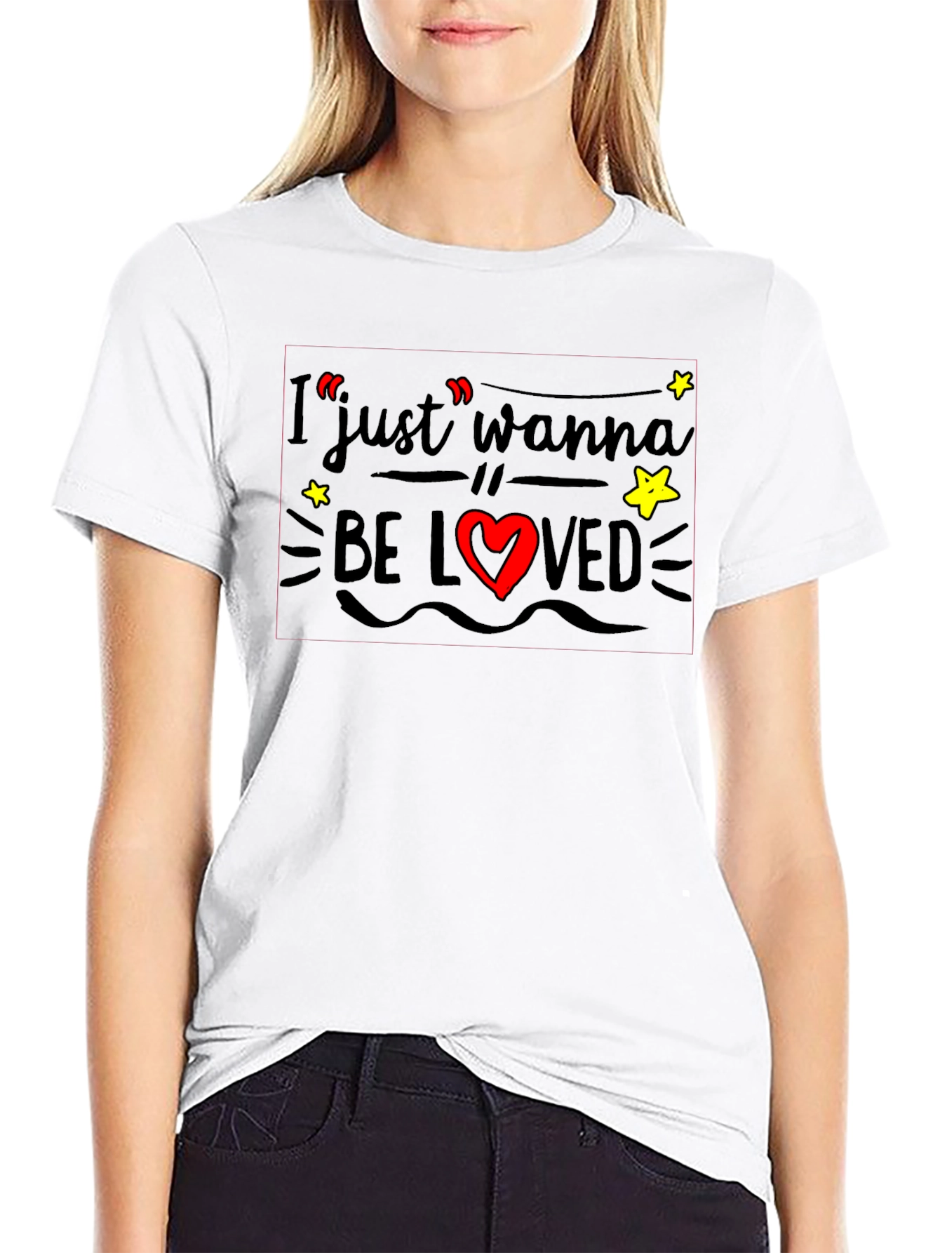 I Just Wanna Be Loved Graphic Tee