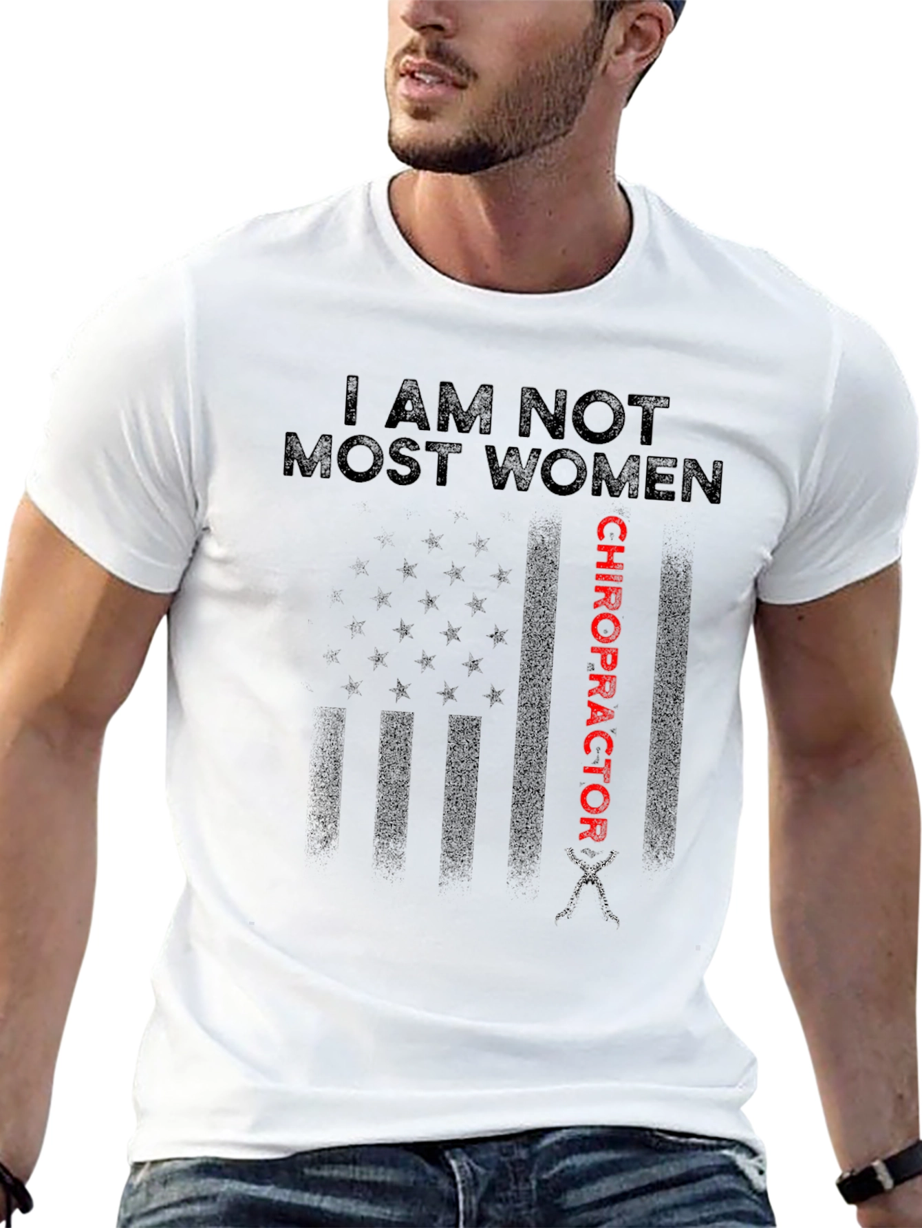 I Am Not Most Women Chiropractor T-Shirt