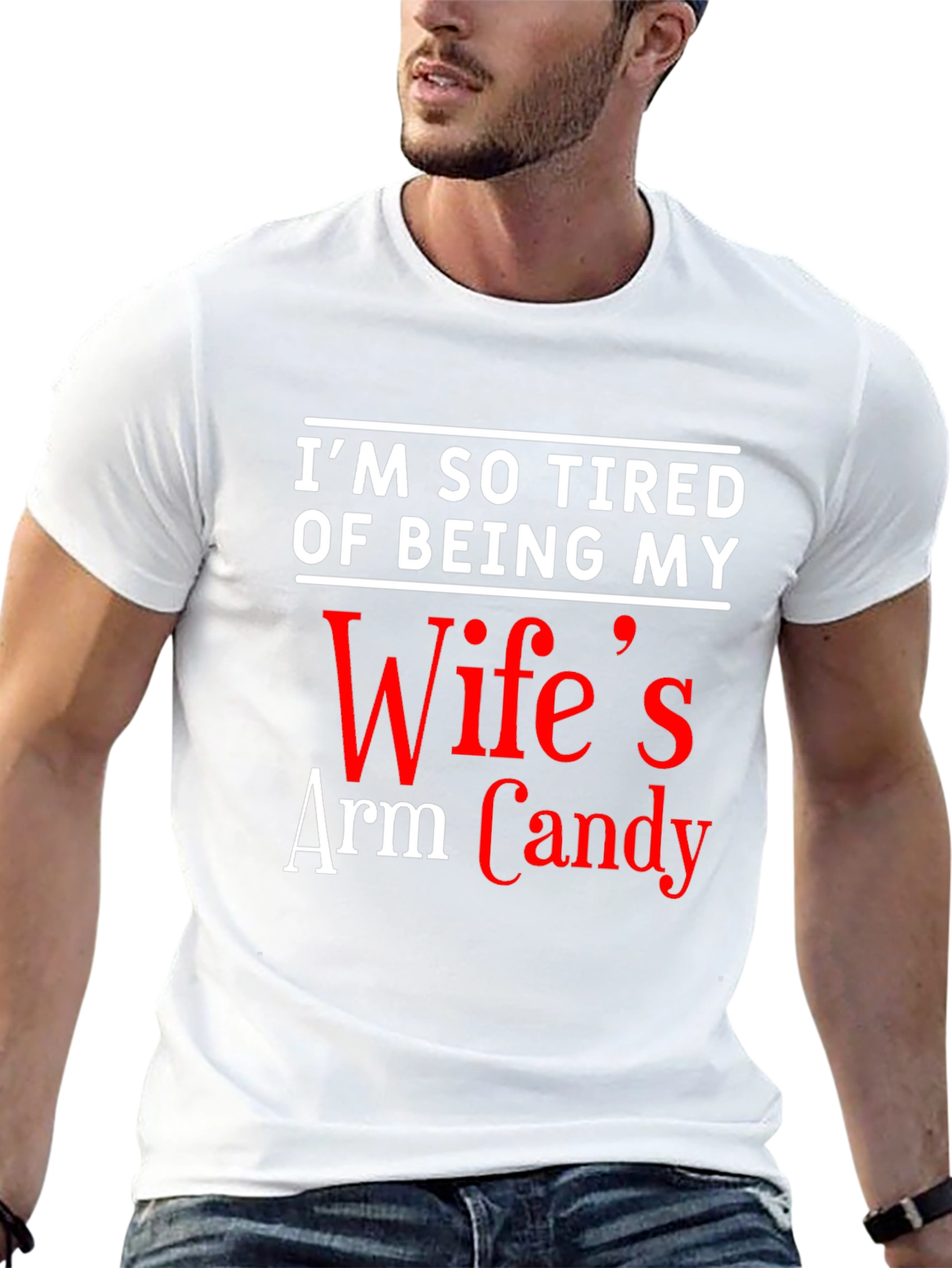 Funny Mens T-Shirt: Wifes Arm Candy
