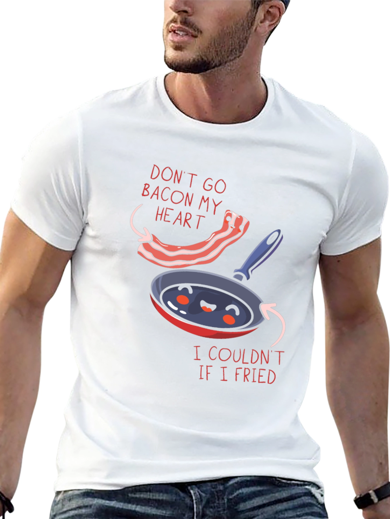 Funny Dont Go Bacon My Heart Graphic T-Shirt