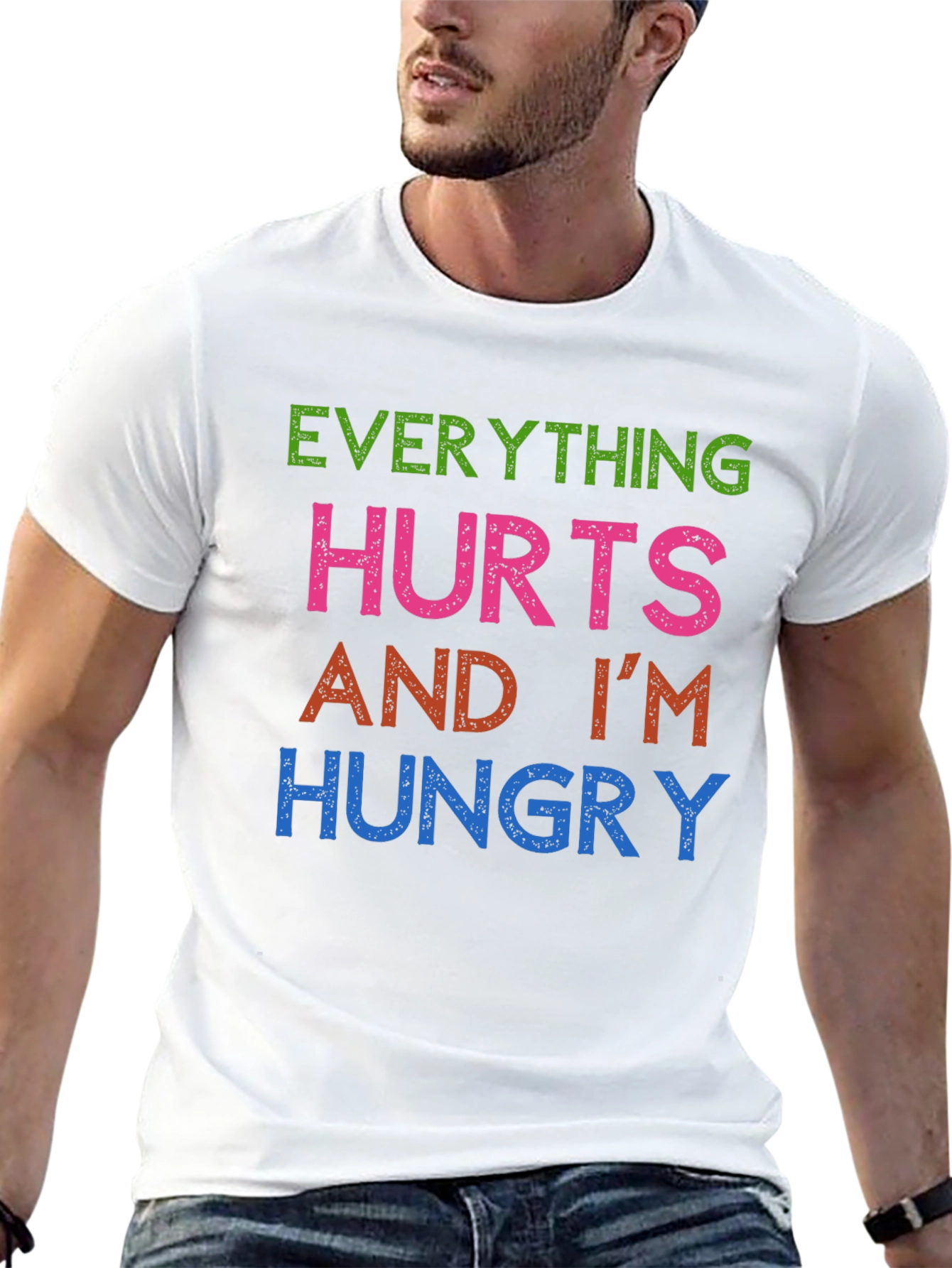 Everything Hurts Im Hungry T-Shirt Funny Graphic Tee