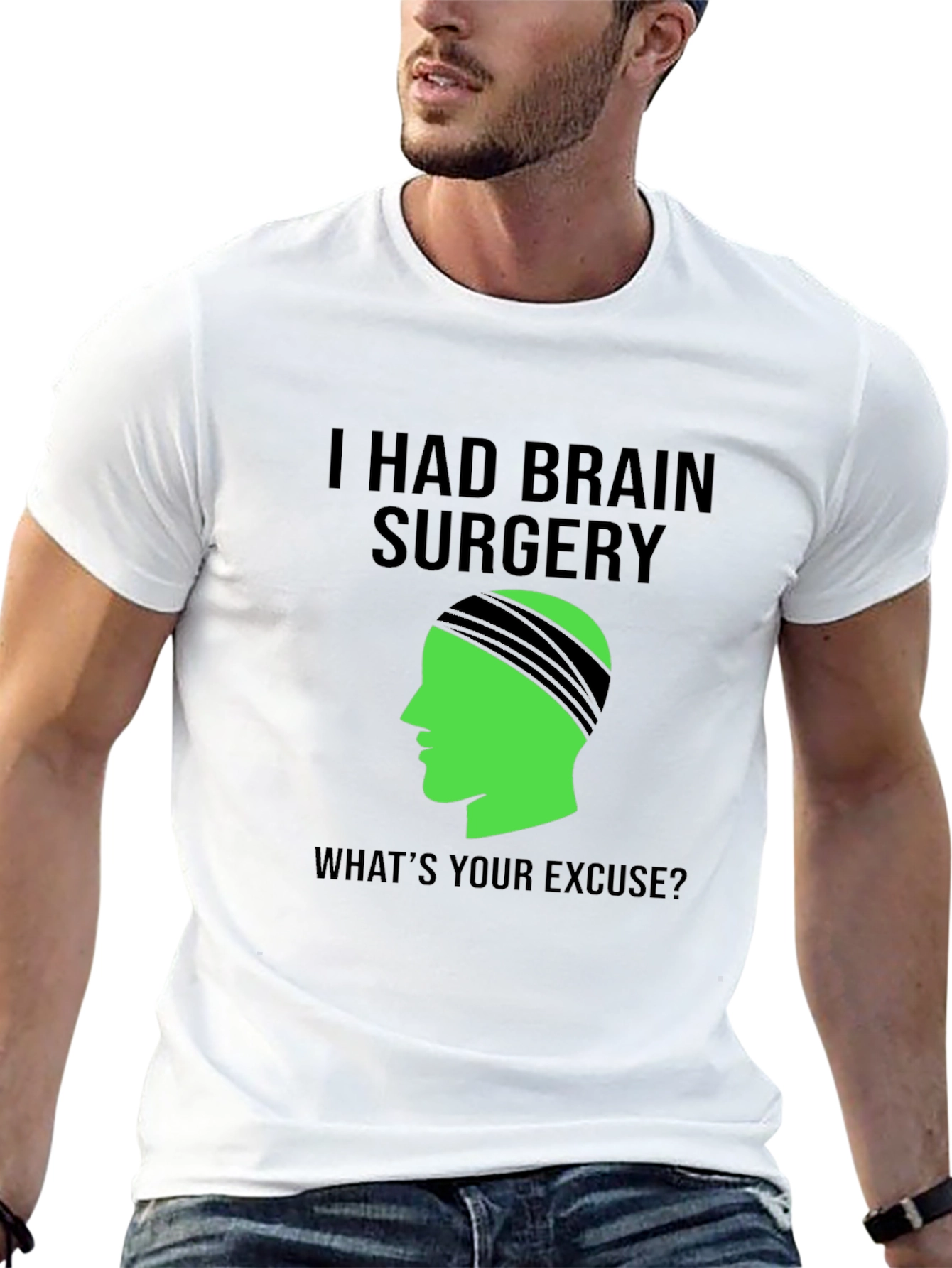 Brain Surgery Tee - Whats Your Excuse? Novelty Graphic