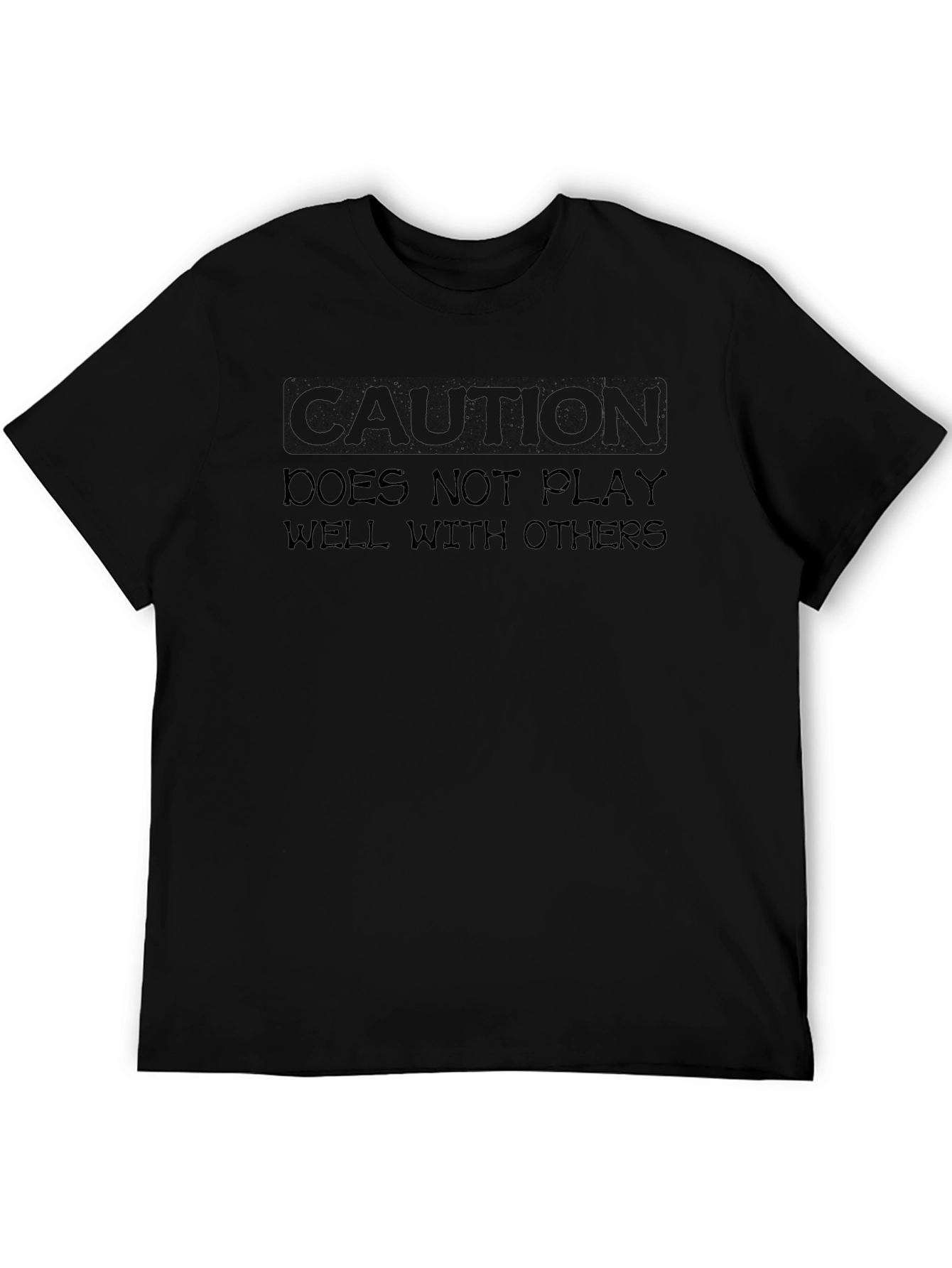 Caution T-Shirt - Does Not Play Well With Others