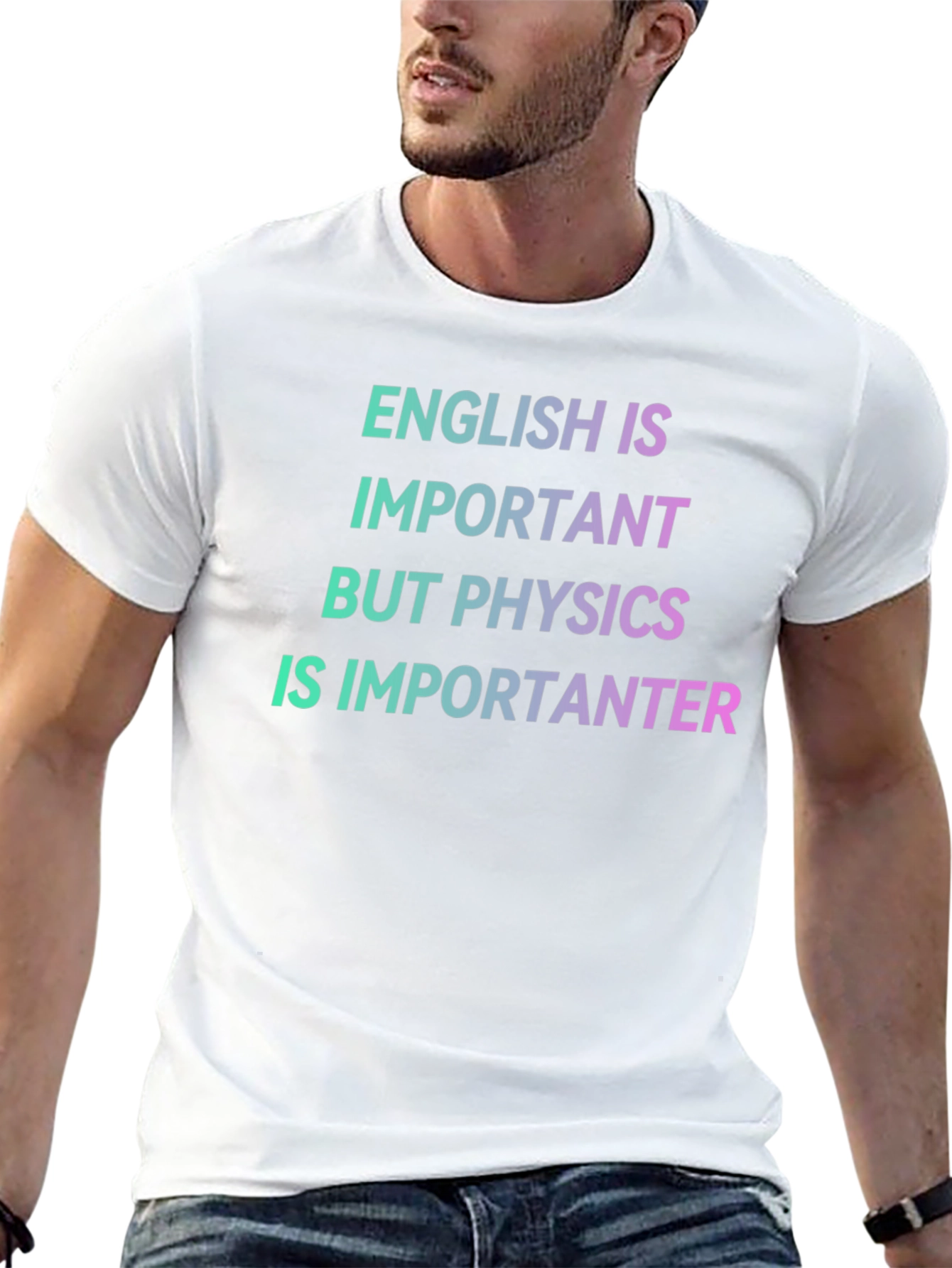 Physics is Importanter T-Shirt - Funny Science Tee