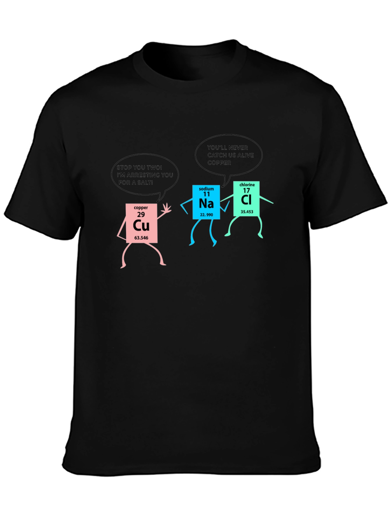 Chemistry Pun T-Shirt: Copper Arresting Sodium & Chlorine!