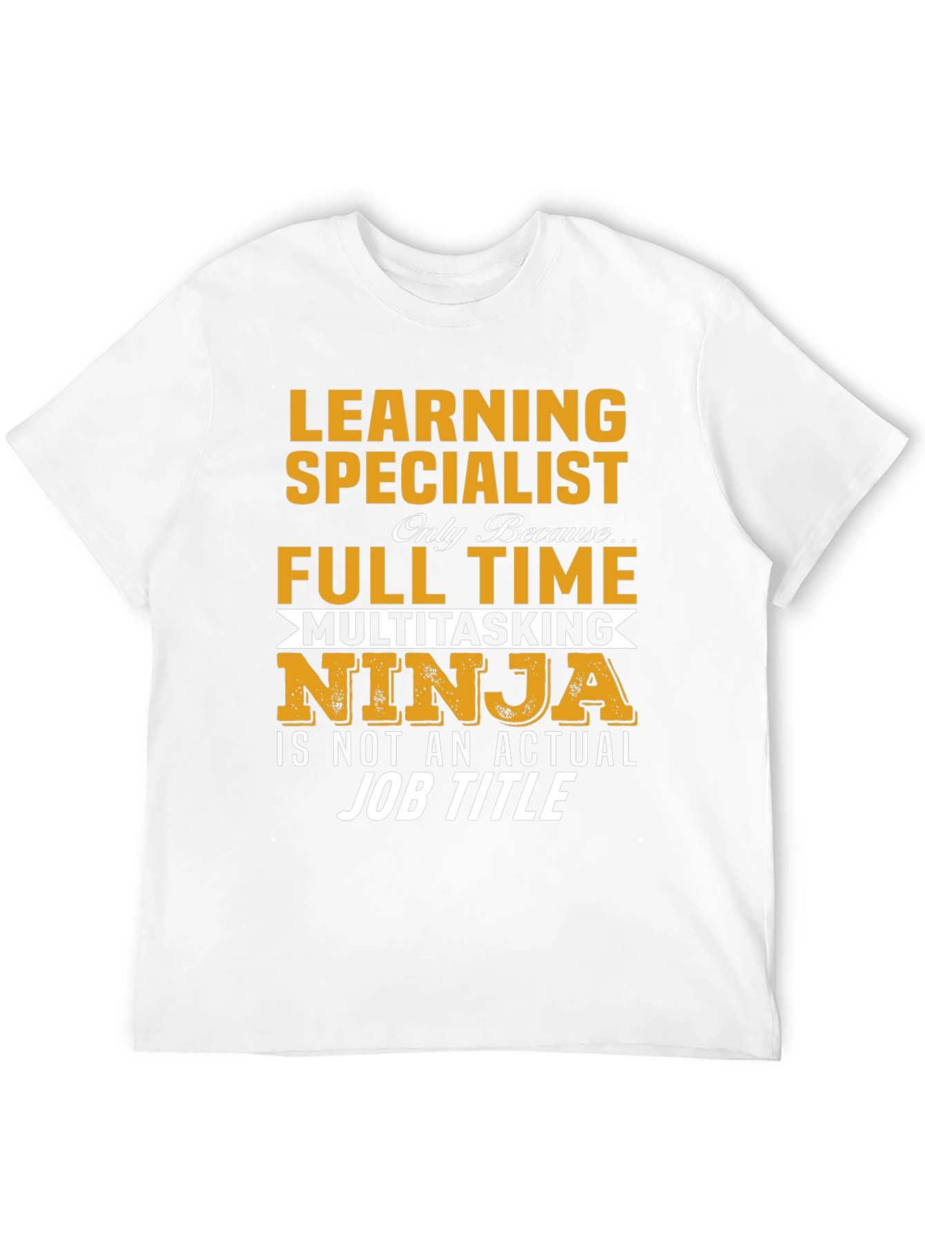 Learning Specialist Full Time Ninja T-Shirt