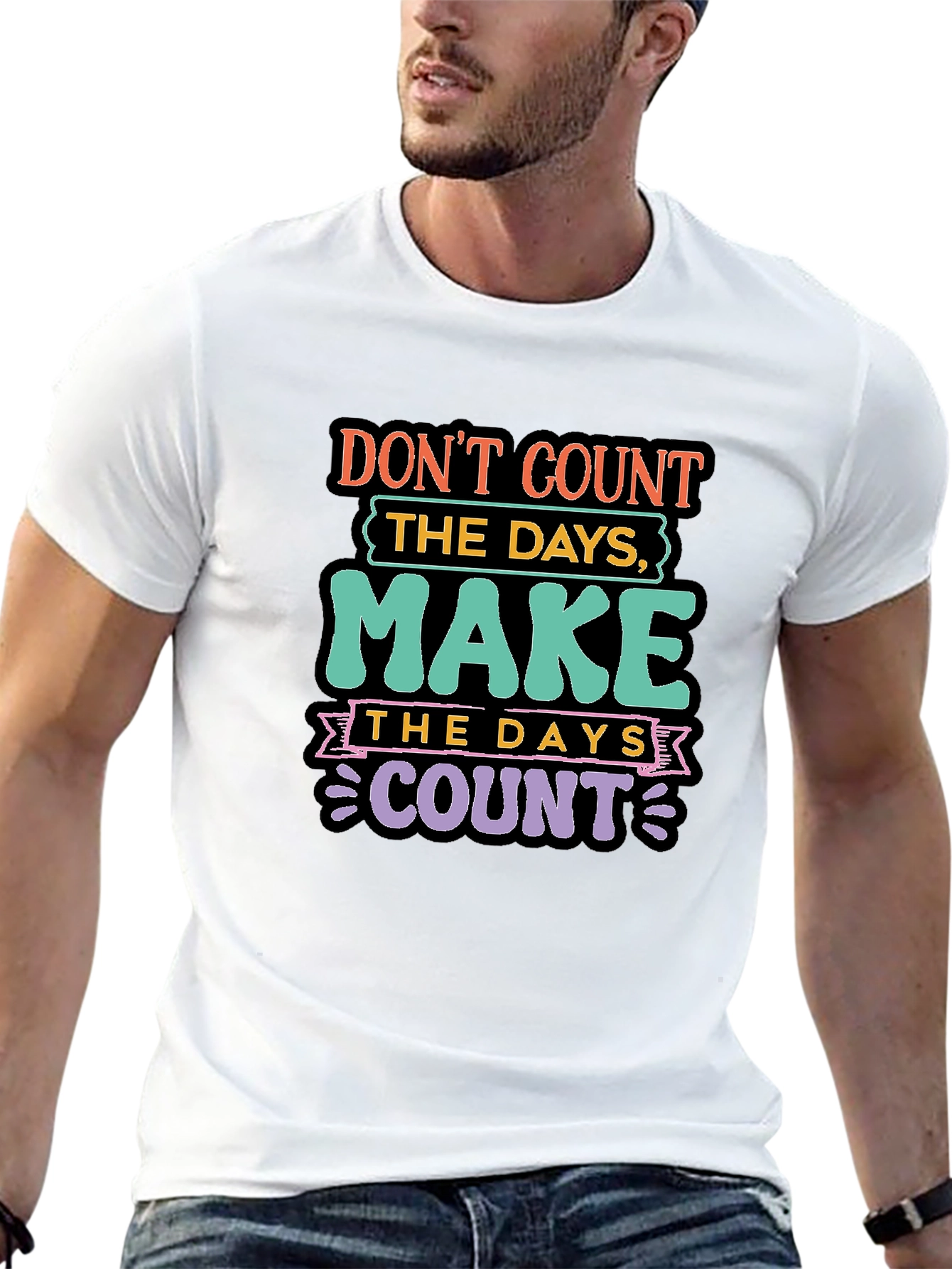 Inspirational Quote T-Shirt: Make the Days Count