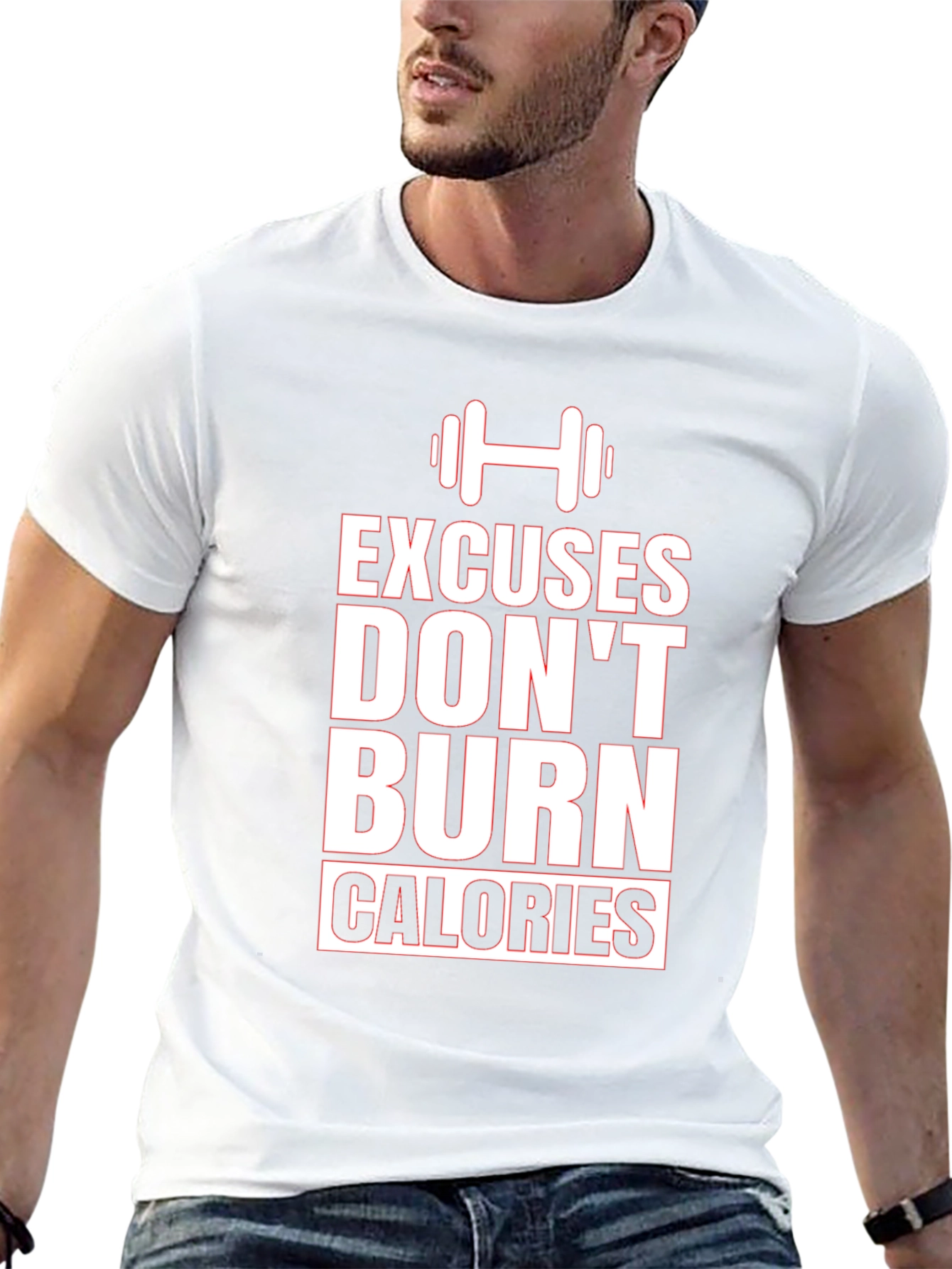 Excuses Dont Burn Calories Graphic Tee