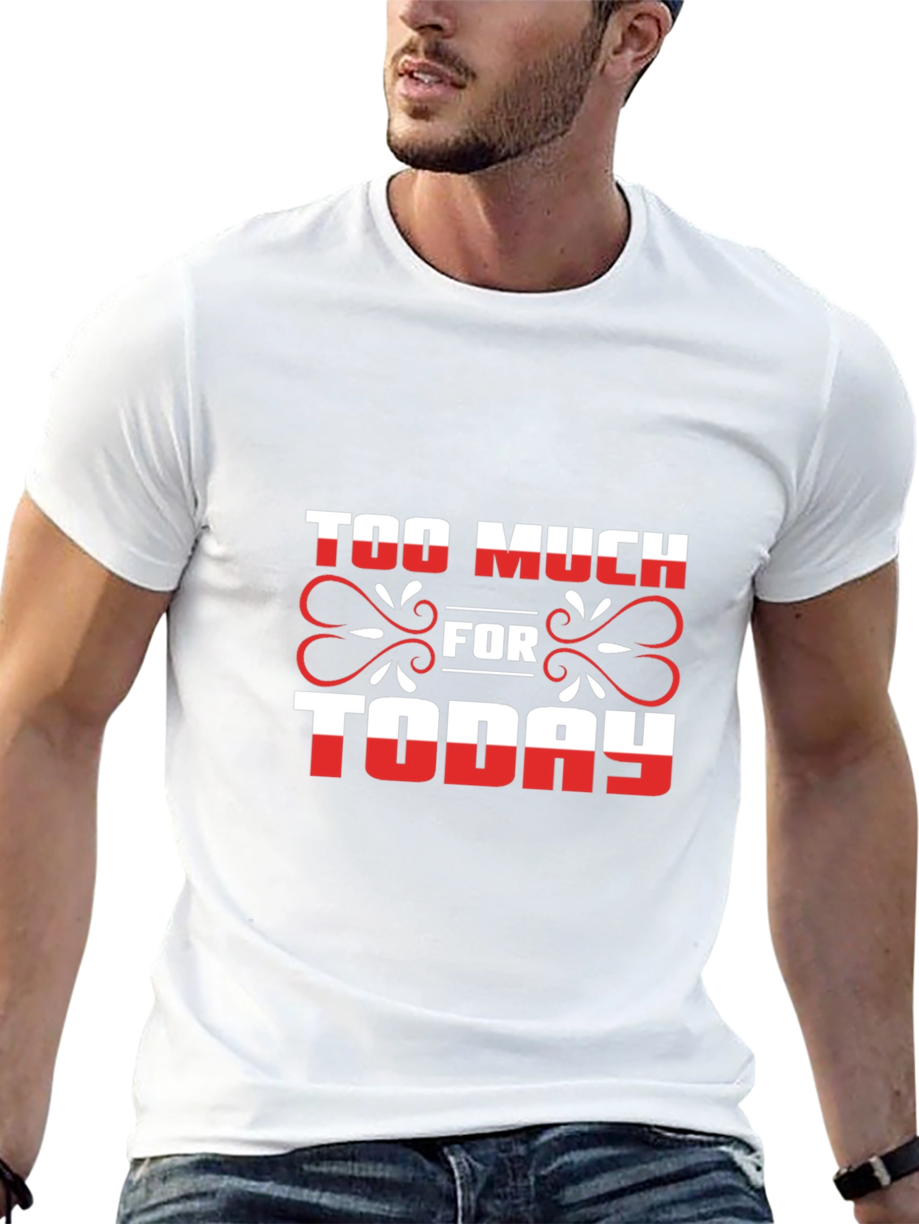 Too Much For Today Graphic Tee