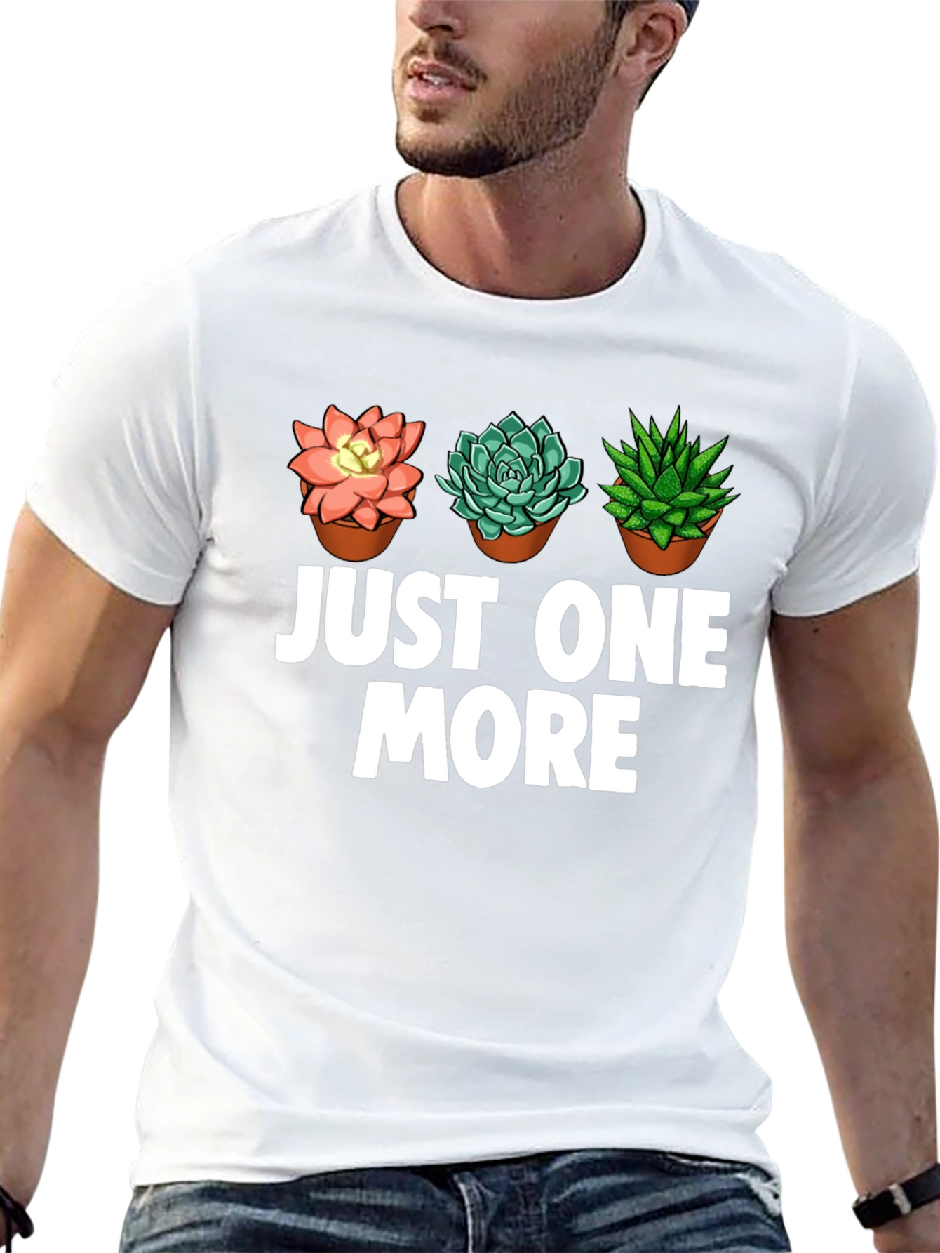 Just One More Succulent T-Shirt