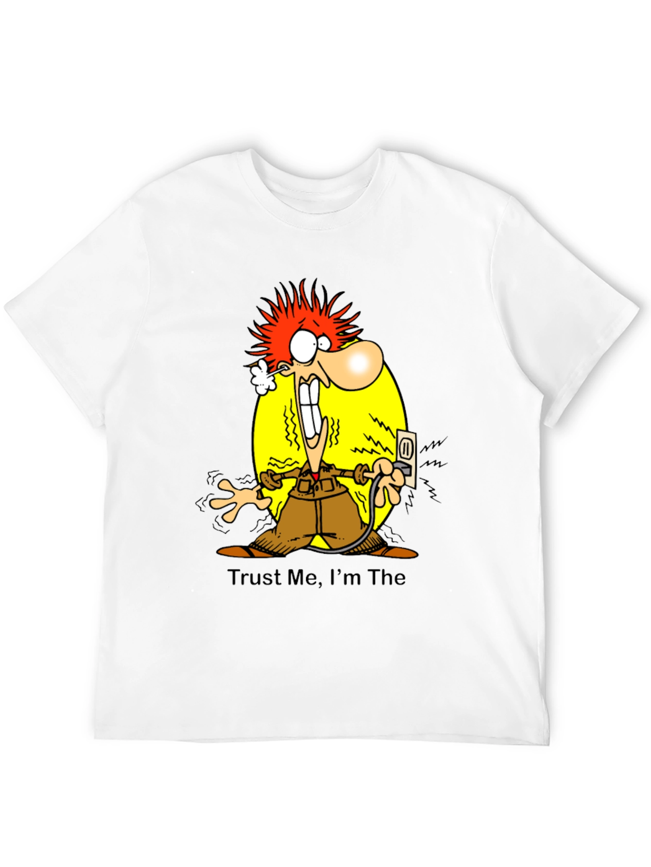 Trust Me Im The Electrician Funny T-Shirt