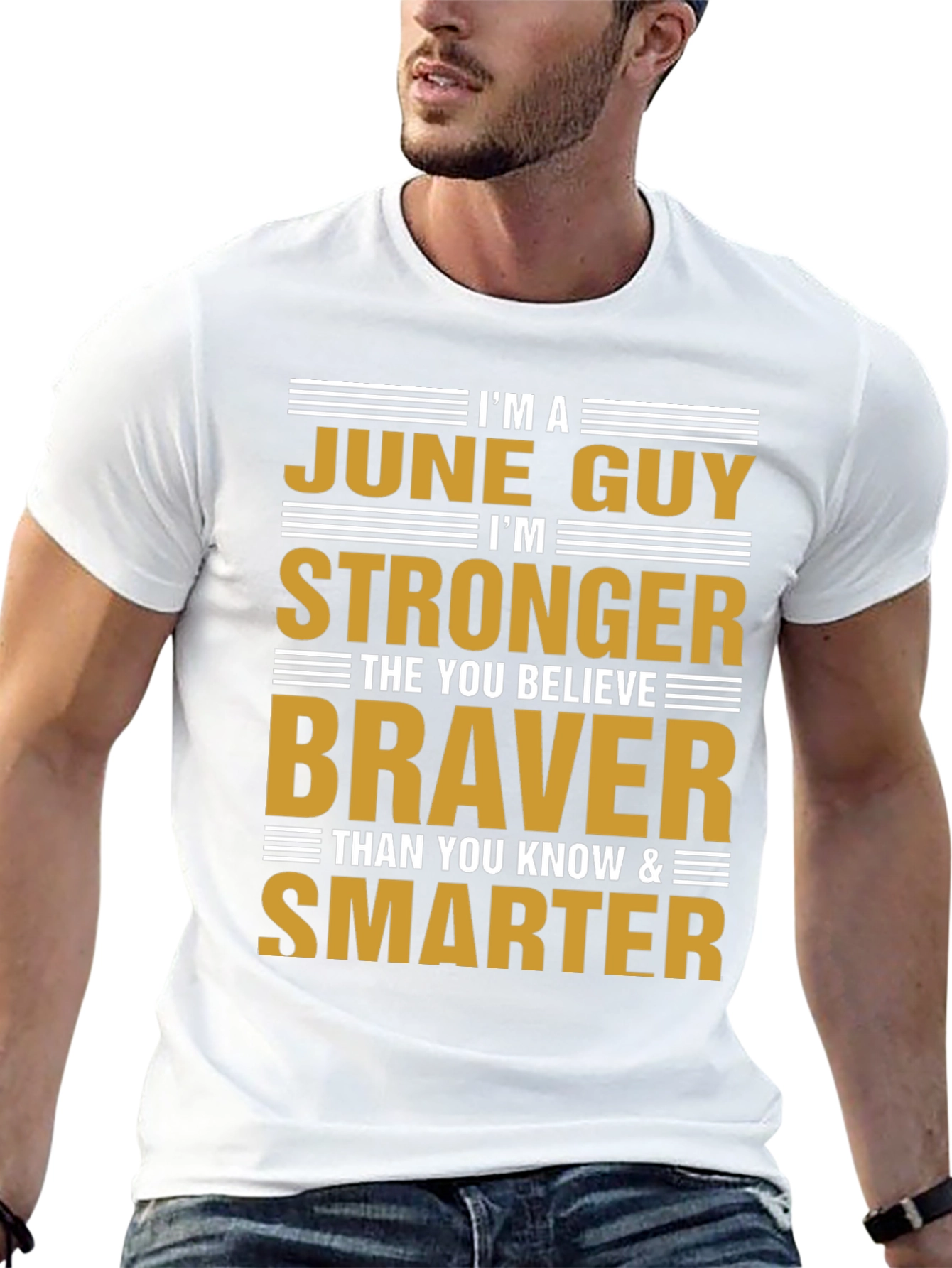 June Guy T-Shirt: Strong Brave Smart Birthday Gift