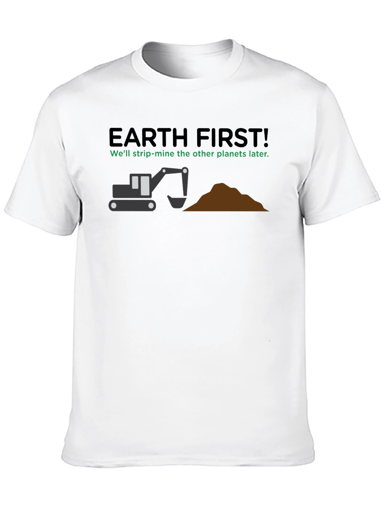 Earth First Strip Mine T-Shirt: Funny Graphic Tee