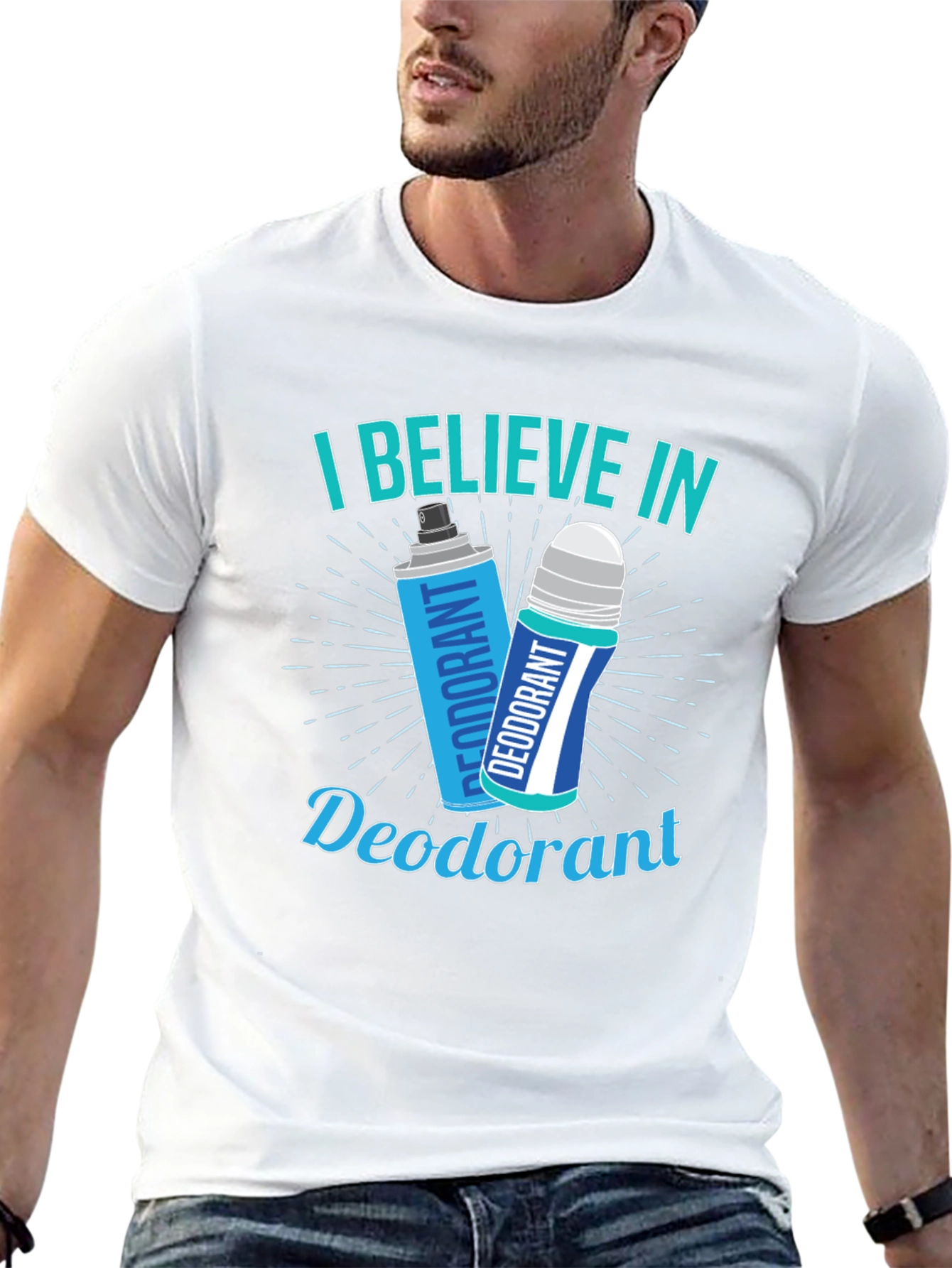I Believe In Deodorant Funny Graphic T-Shirt