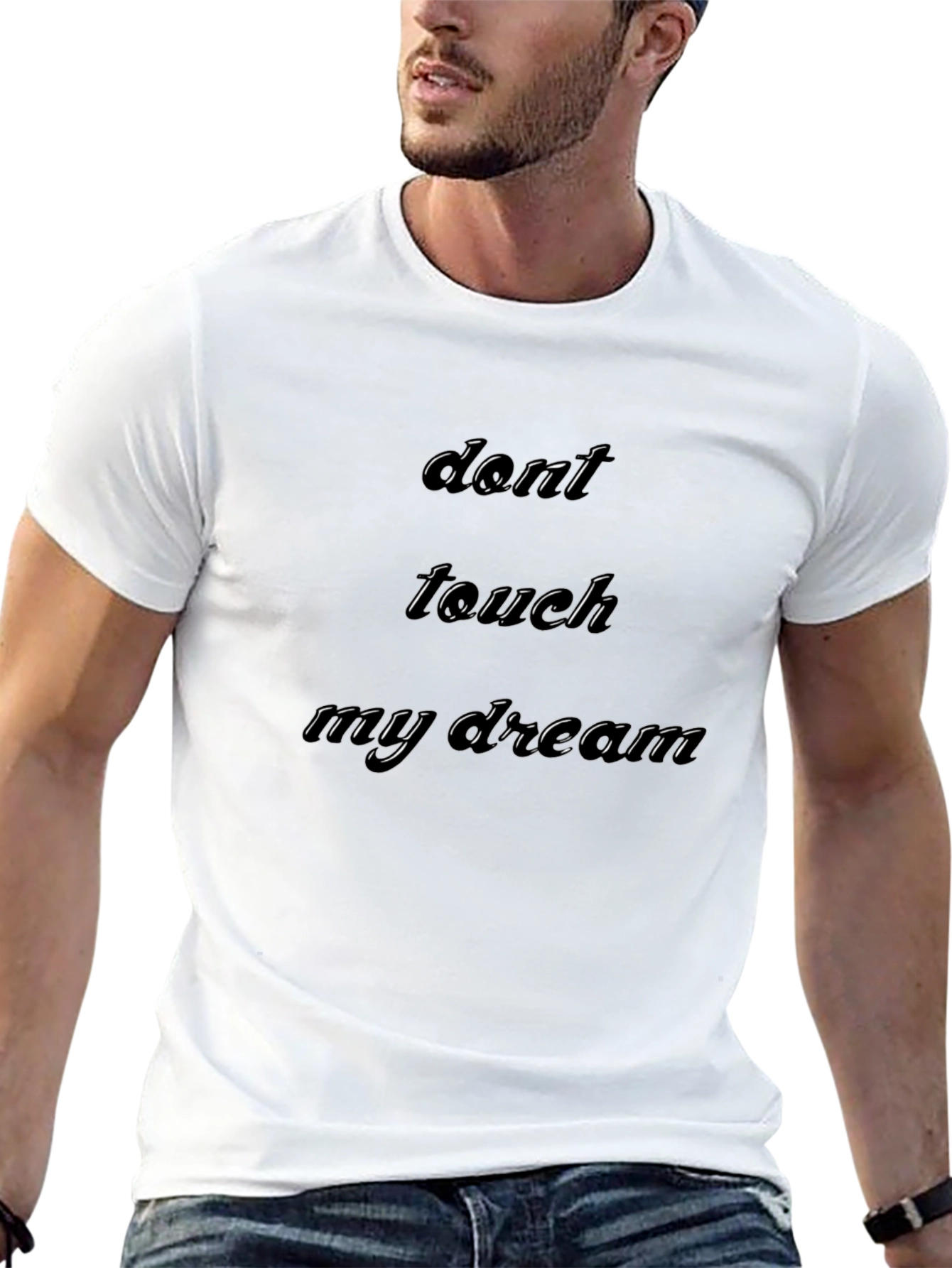 Dont Touch My Dream Black T-Shirt