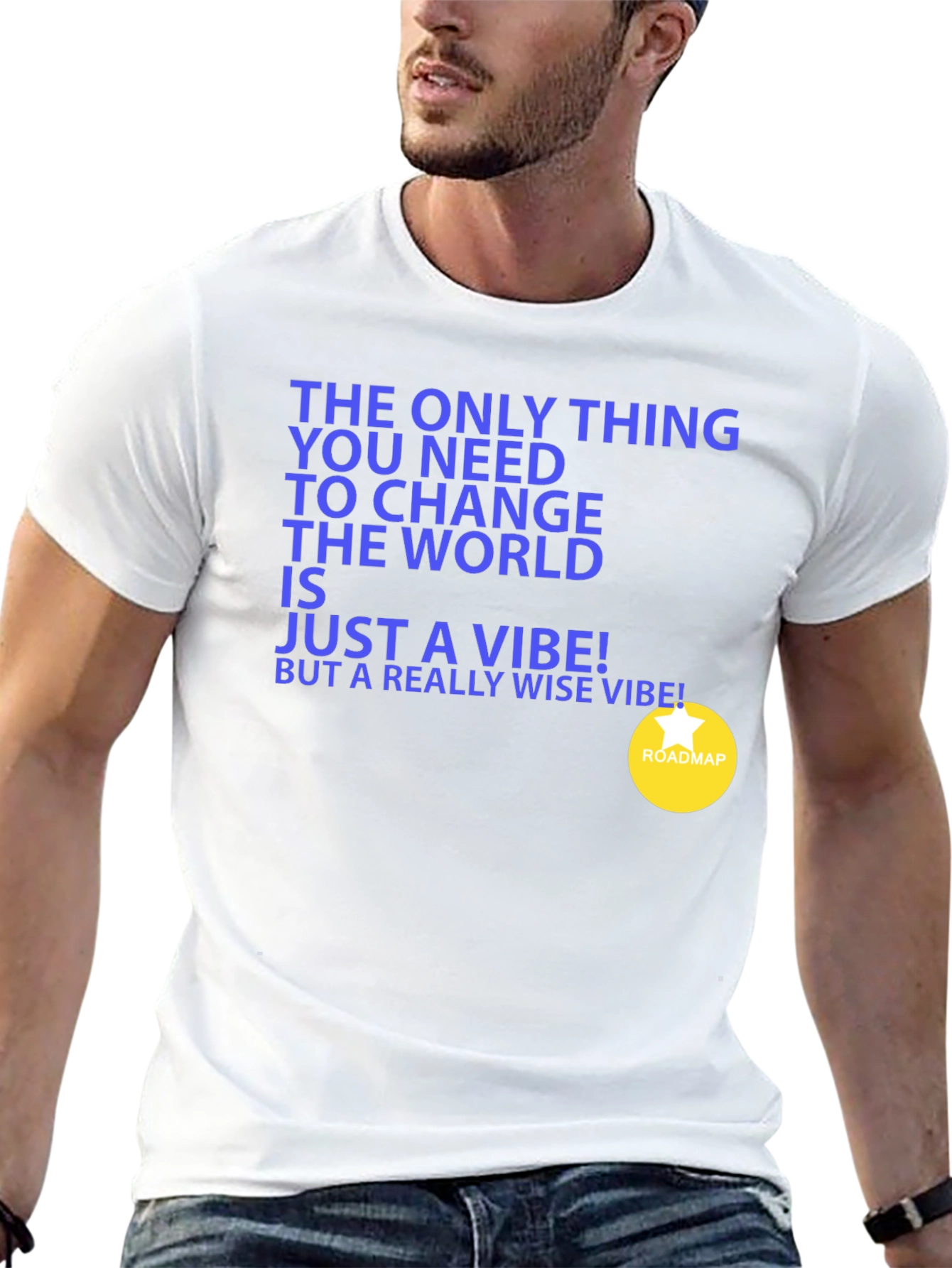 Change the World Vibe T-Shirt - Unisex