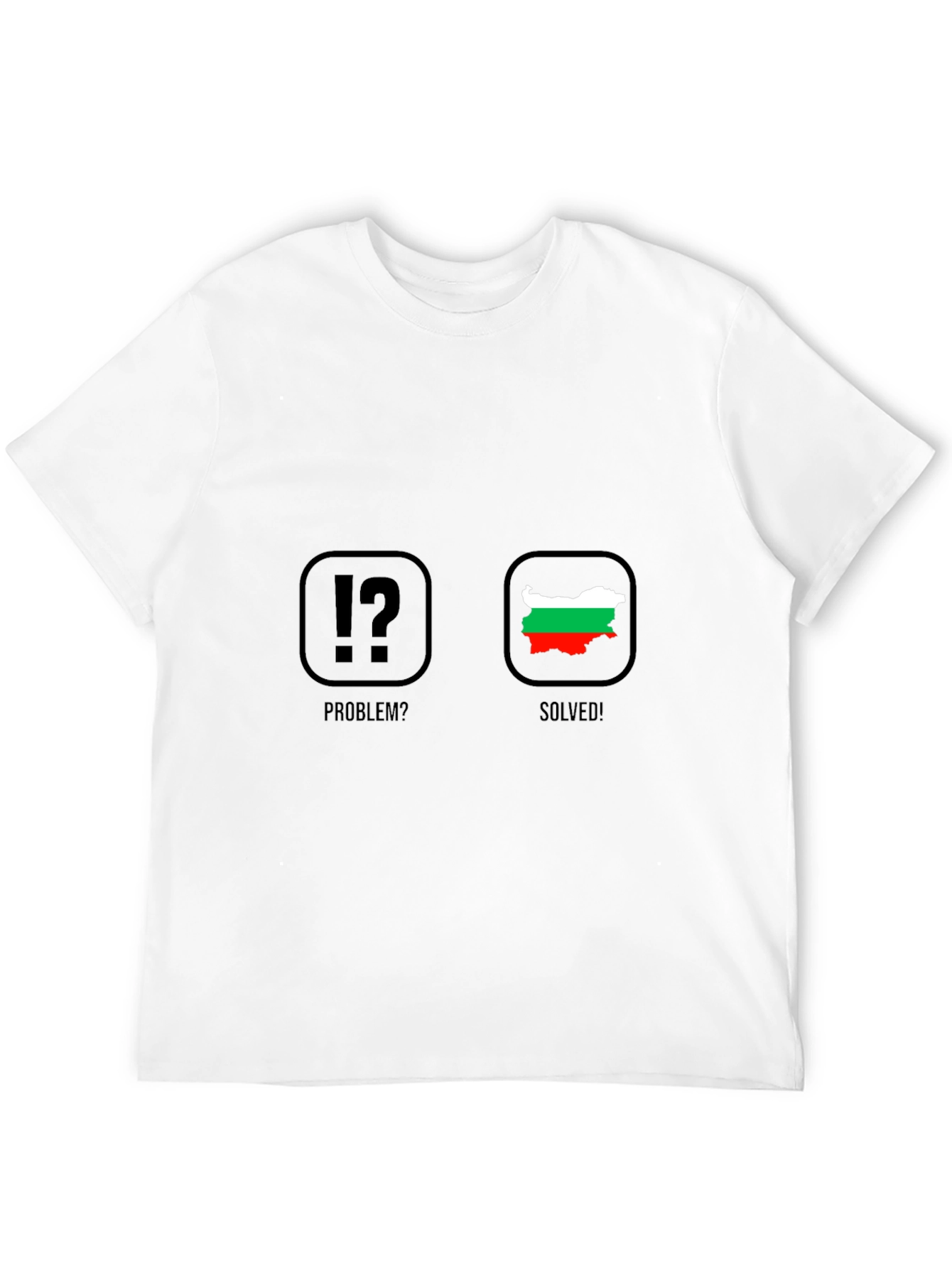 Bulgaria Problem Solved T-Shirt