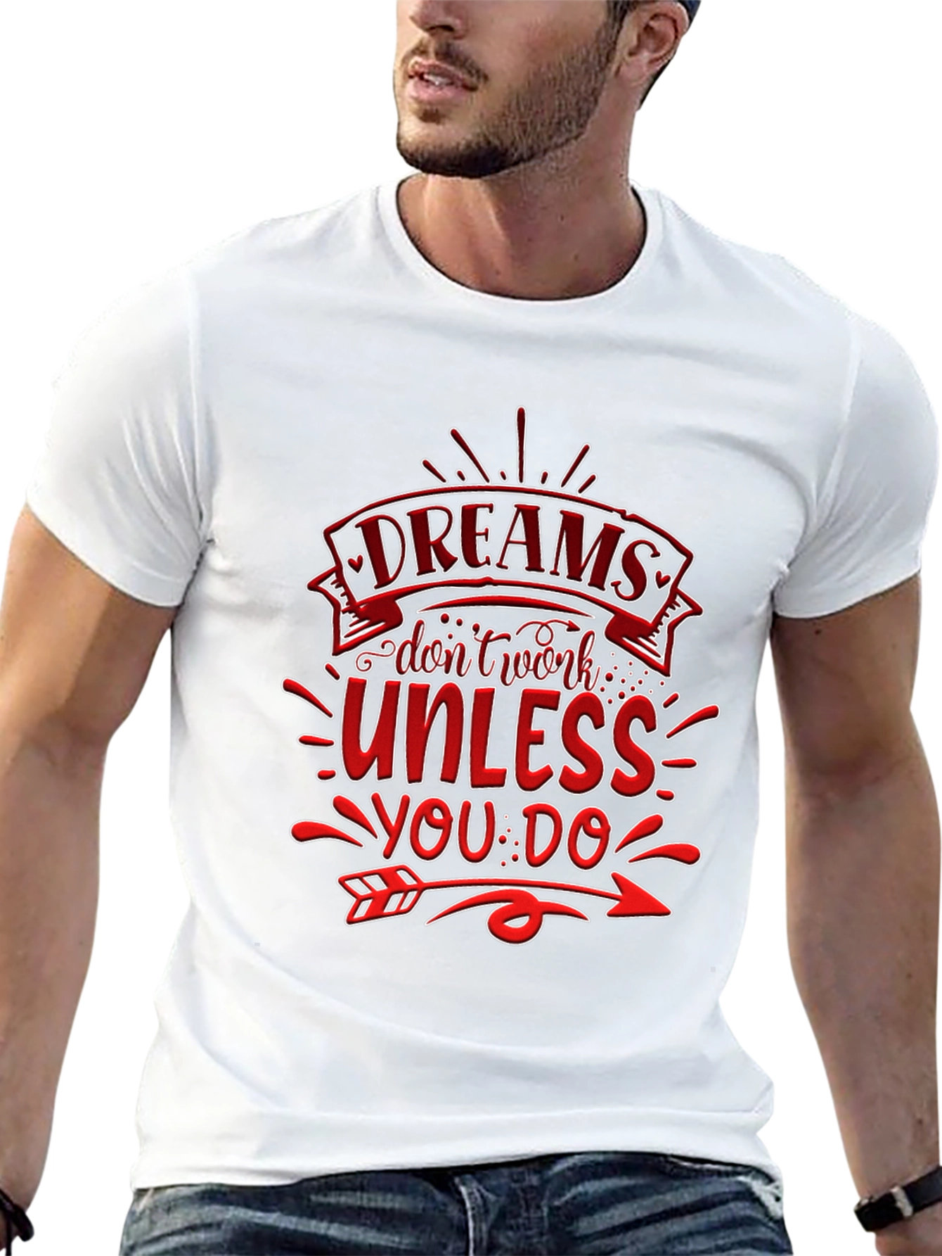 Dreams Dont Work T-Shirt: Motivational Design