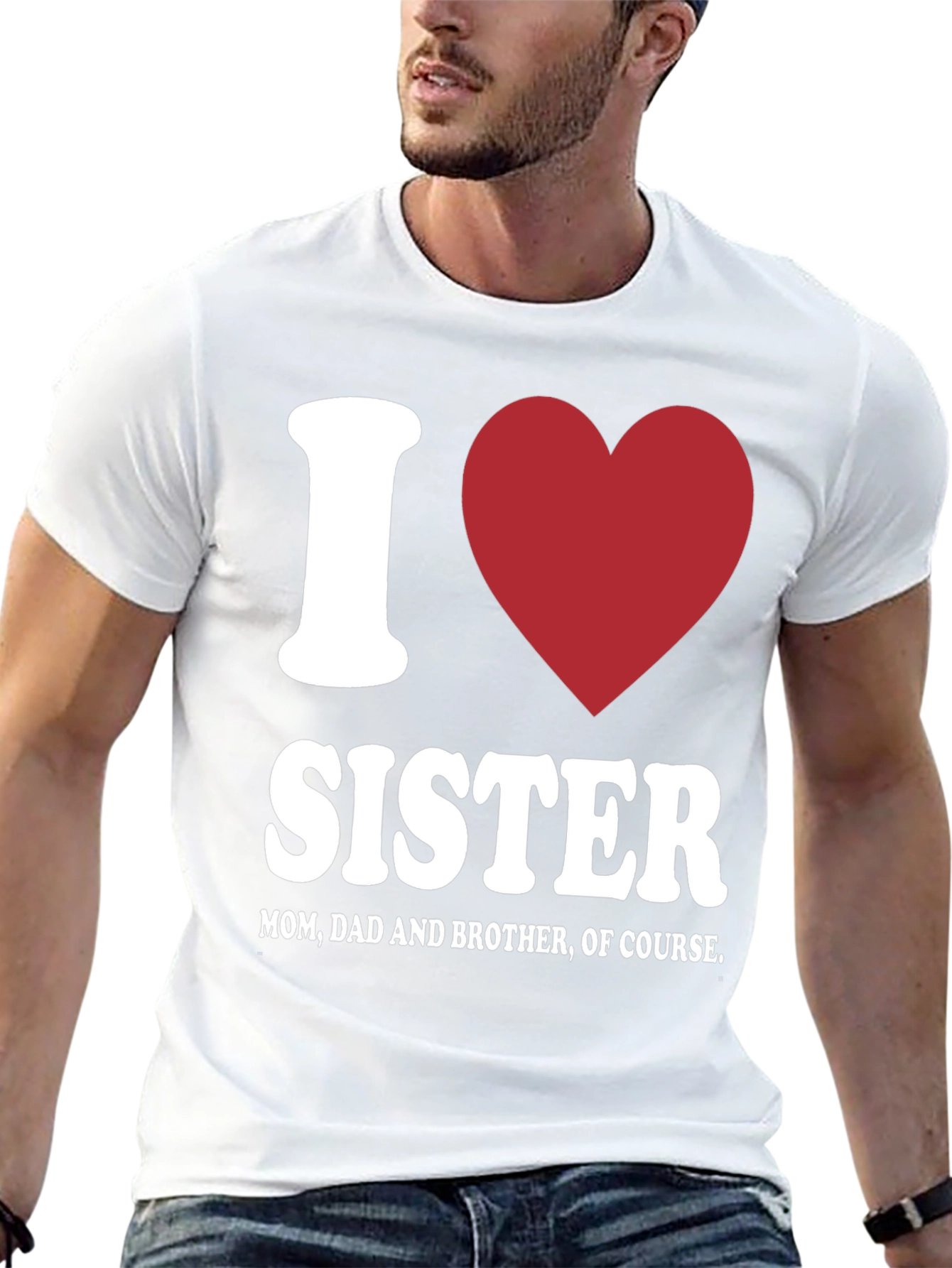 I Love Sister T-Shirt - Family Love