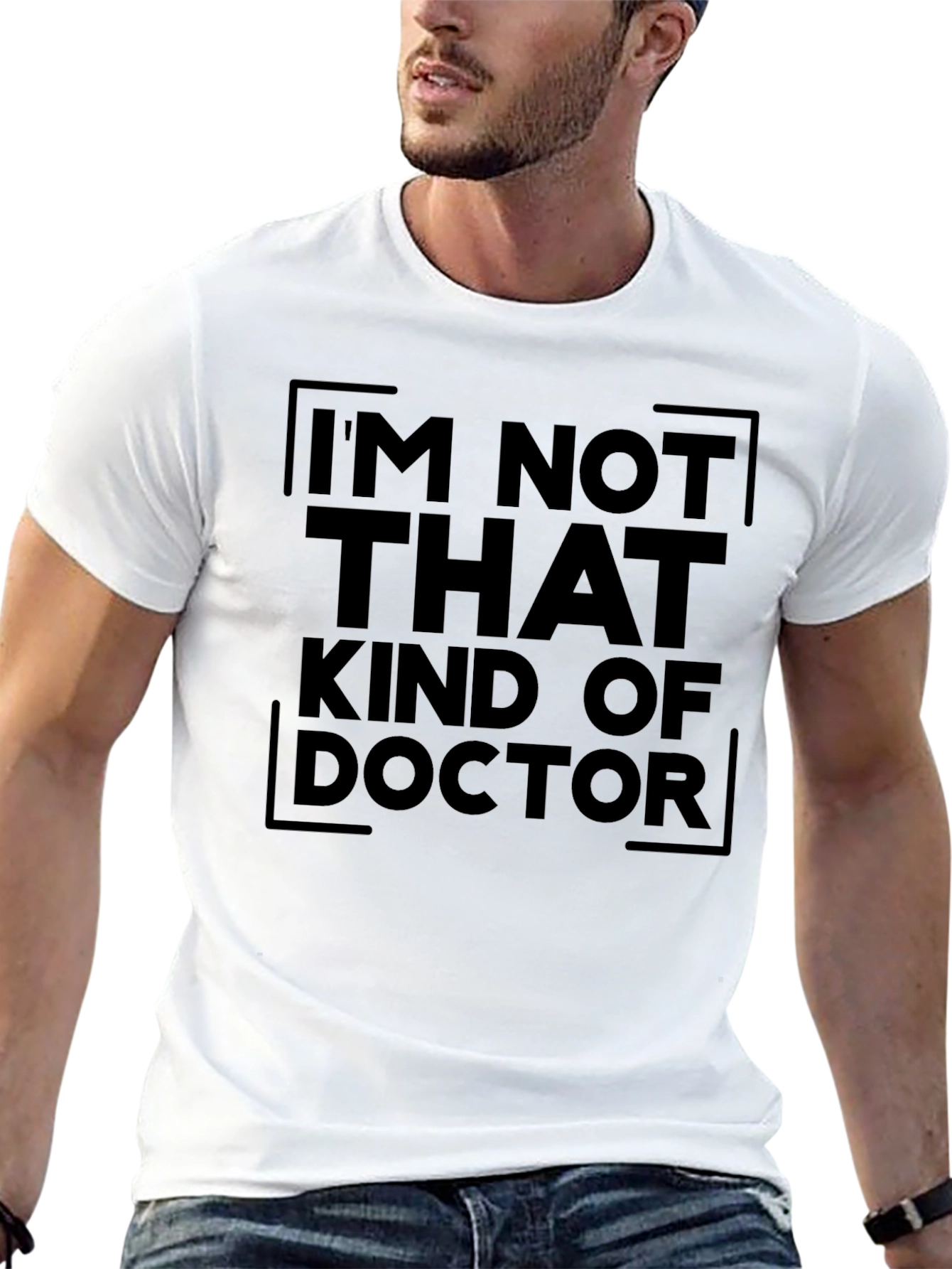Im Not That Kind of Doctor Graphic T-Shirt