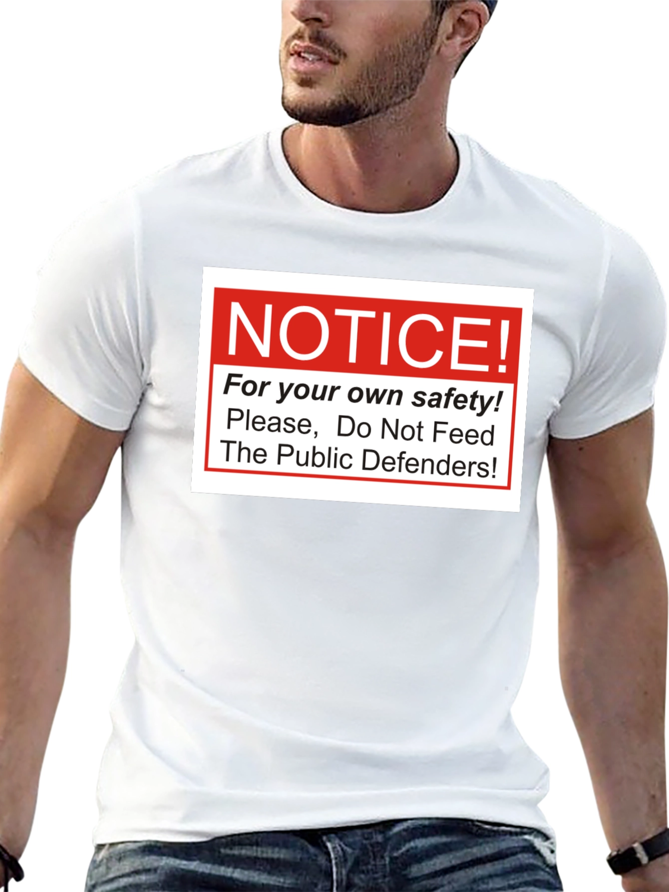 Notice: Do Not Feed The Public Defenders T-Shirt