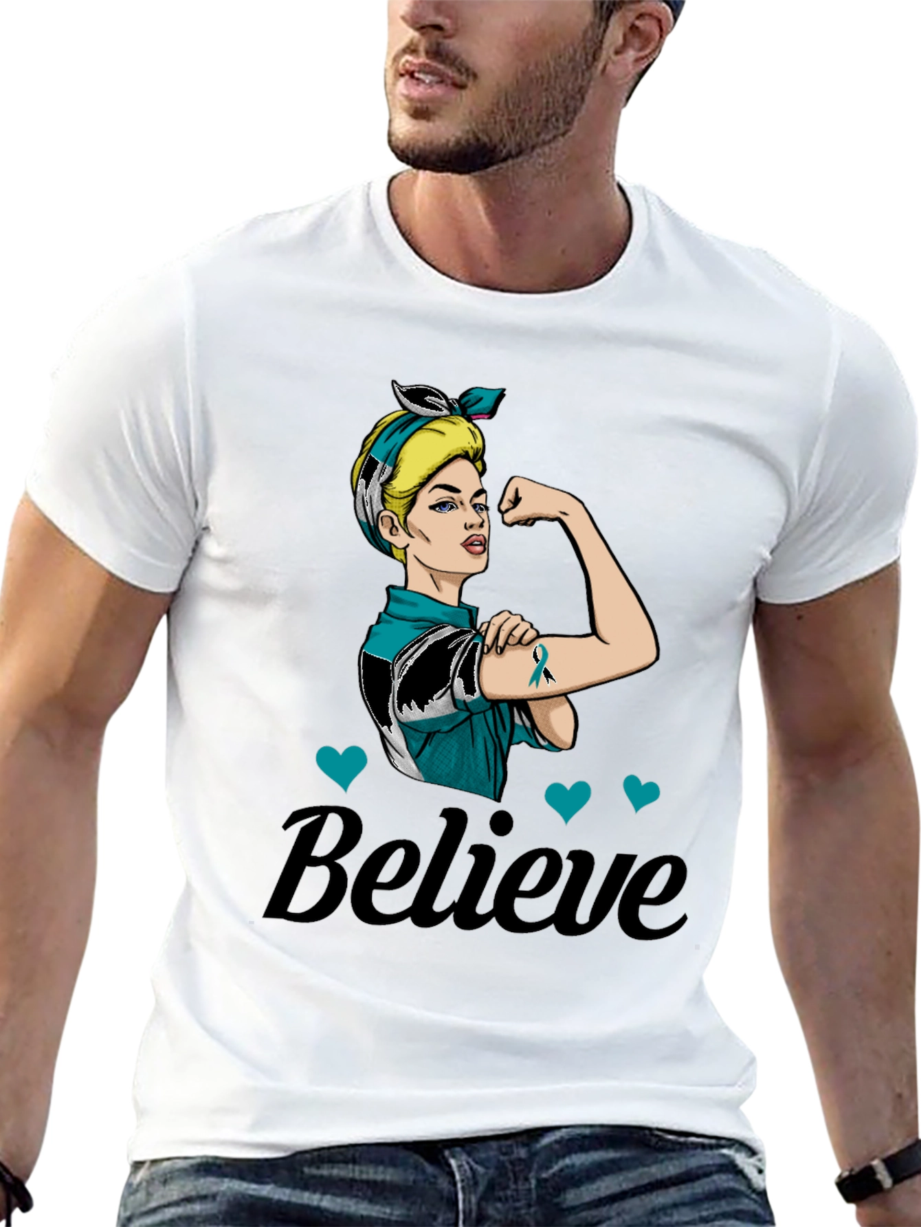 Believe in Teal: Rosie the Riveter Awareness T-Shirt