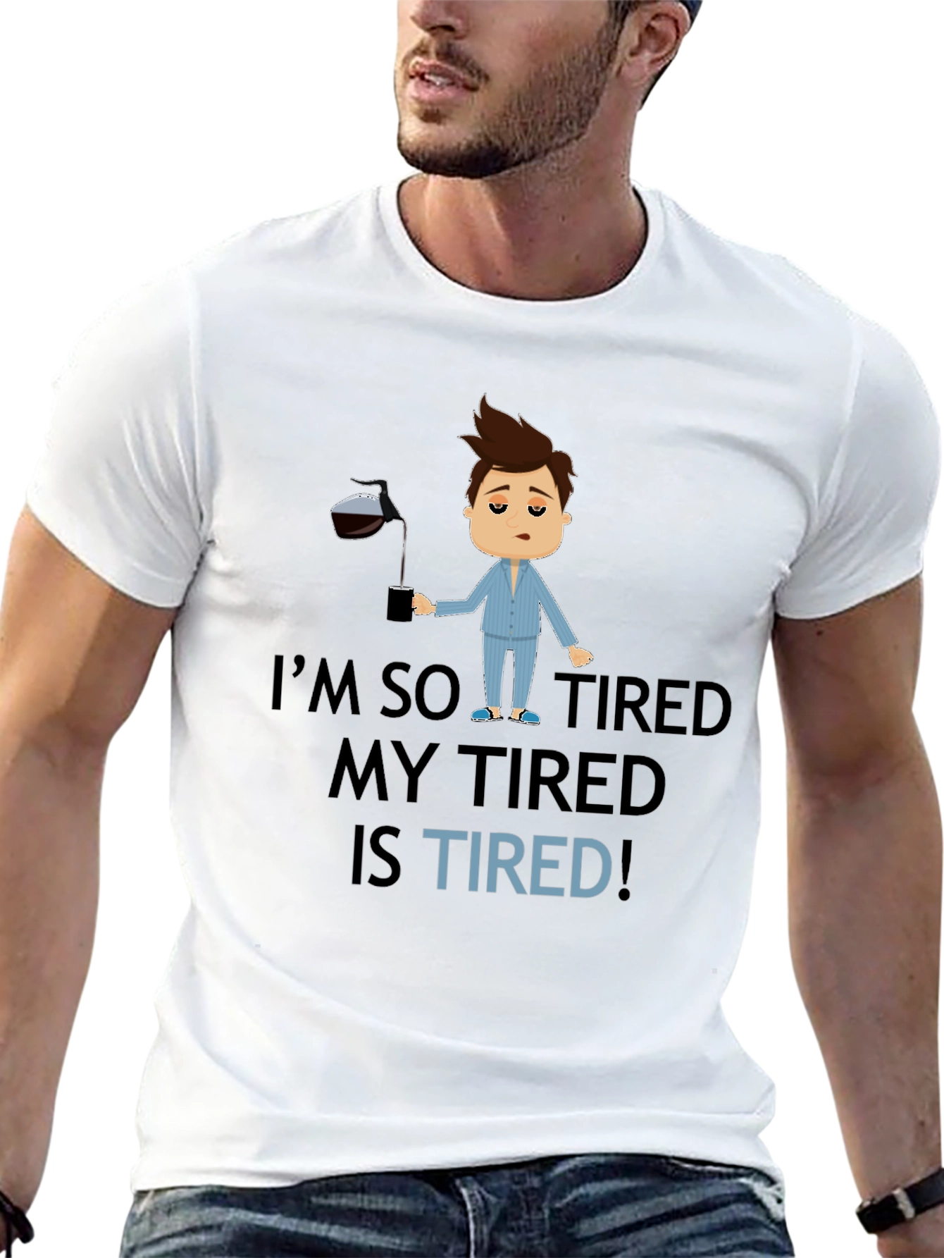 Im So Tired Graphic T-Shirt