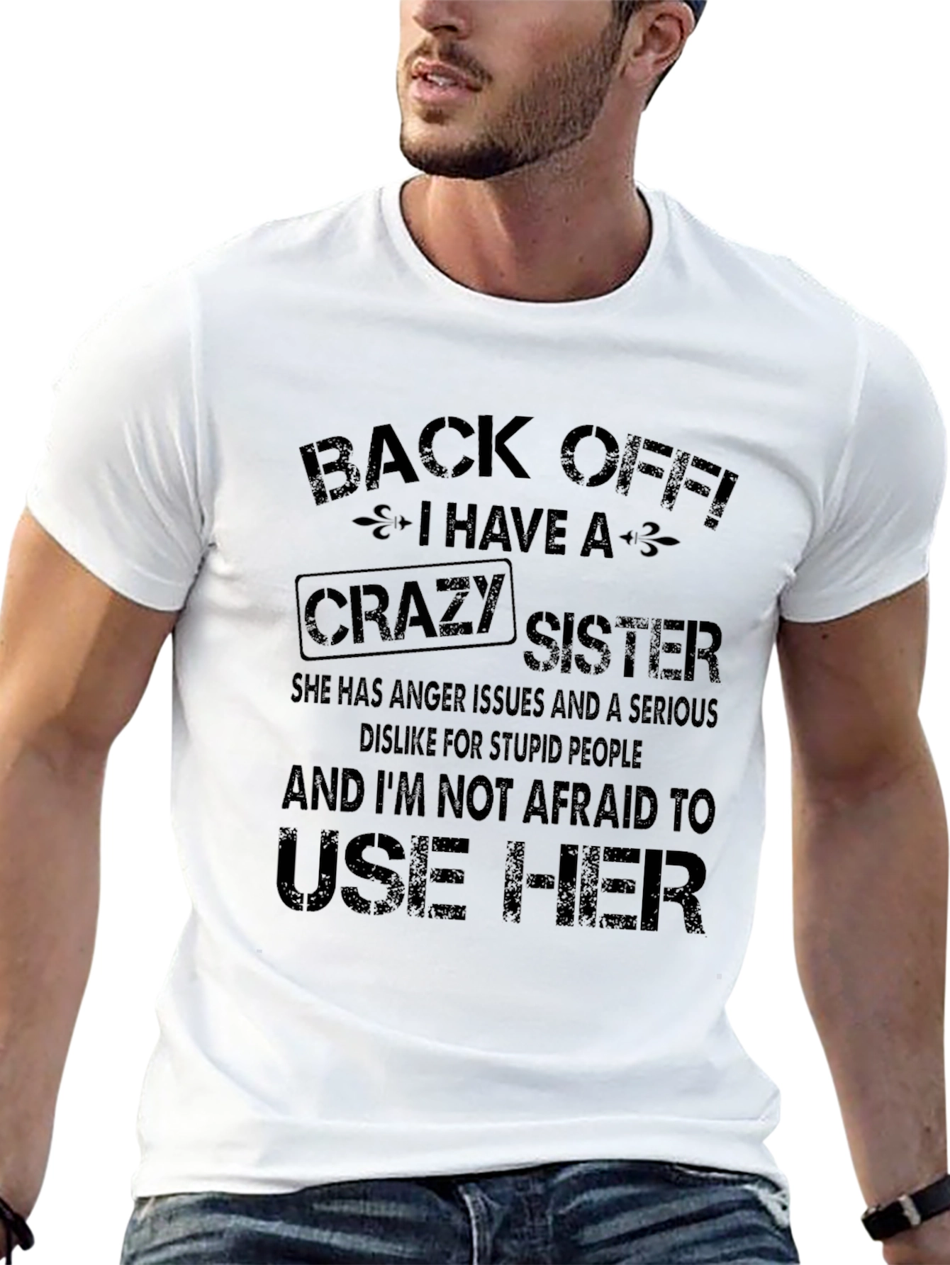 Back Off I Have a Crazy Sister Black T-Shirt