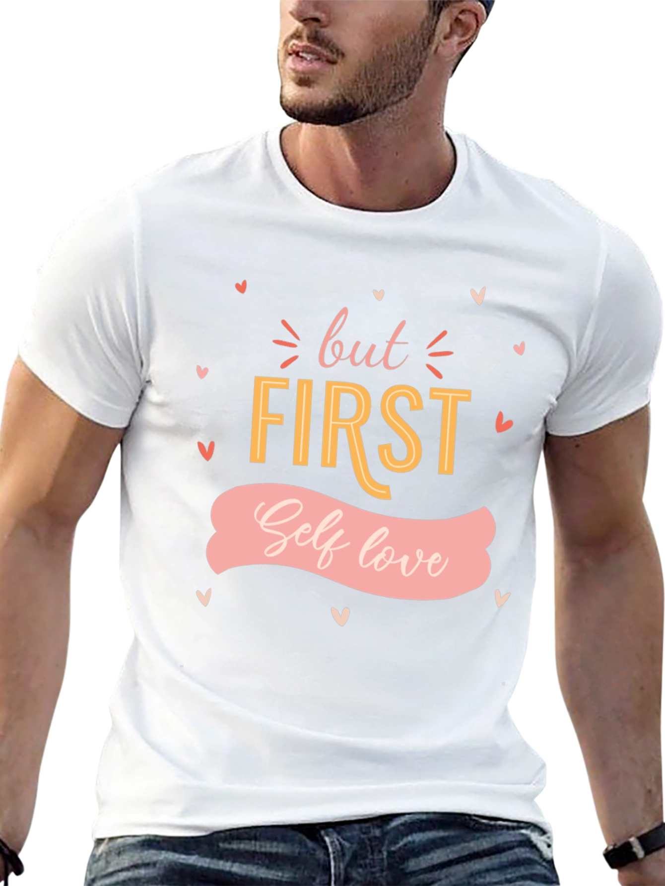 But First Self Love T-Shirt