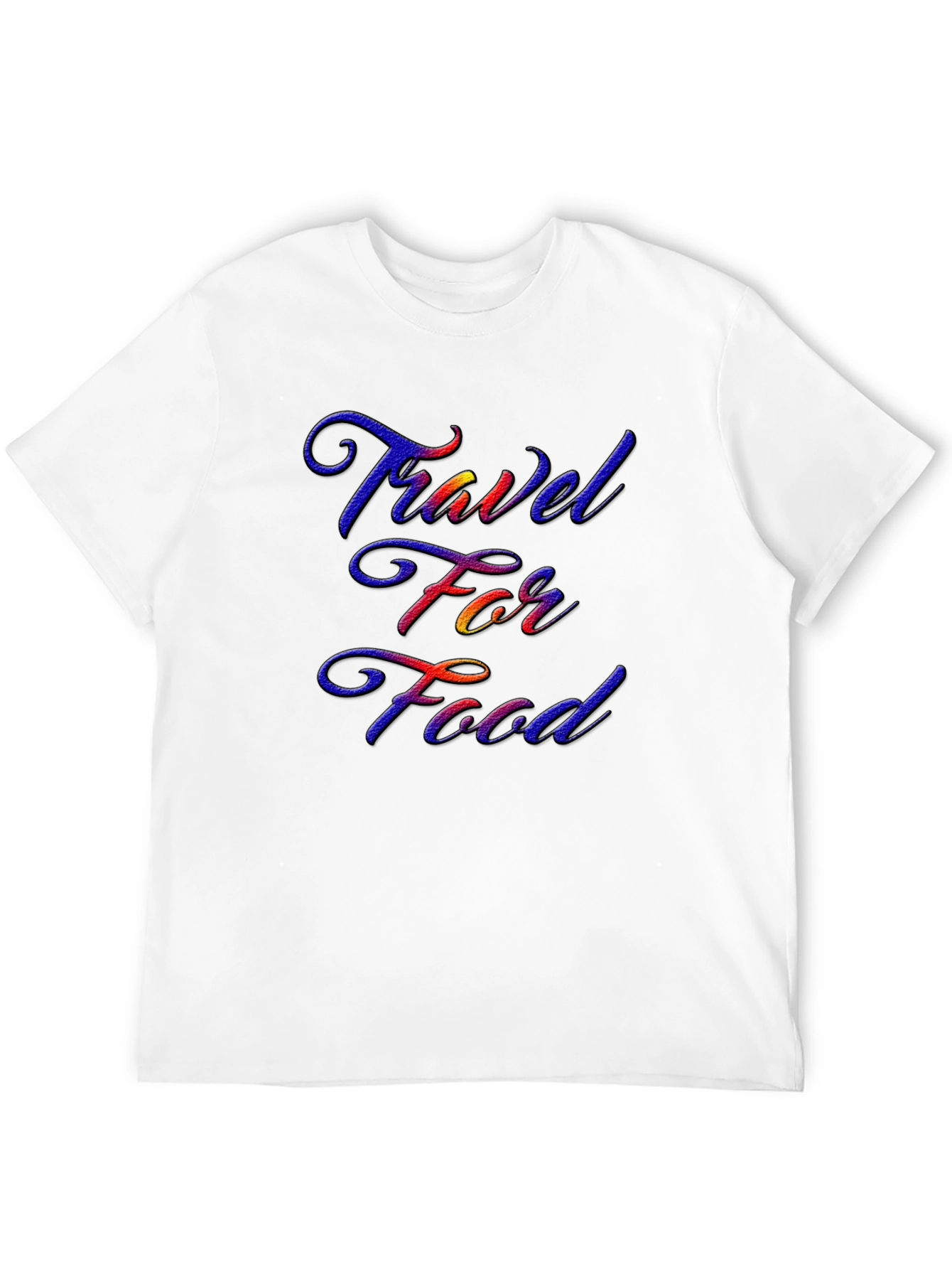 Travel For Food T-Shirt