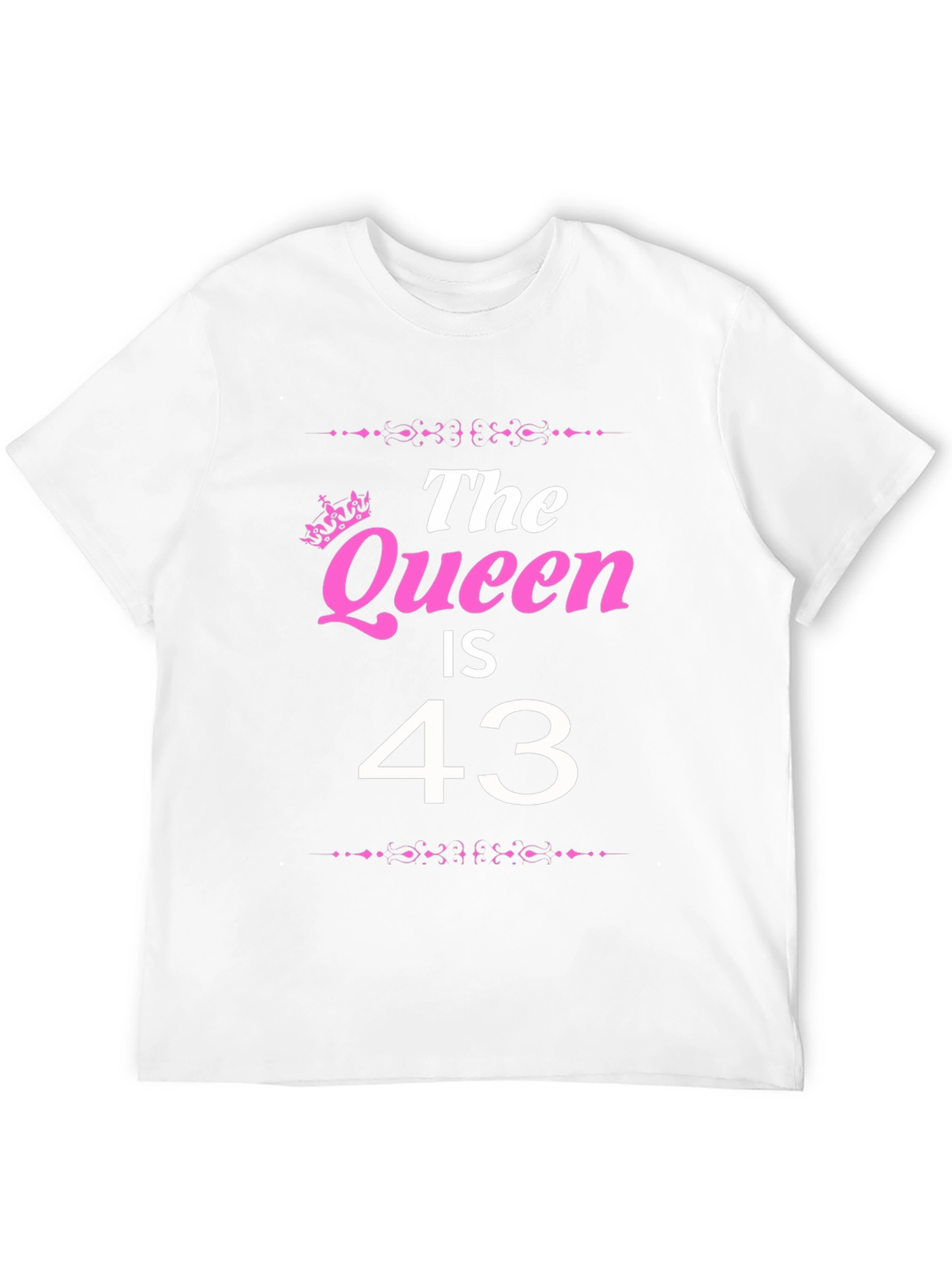 The Queen is 43 - Birthday T-Shirt