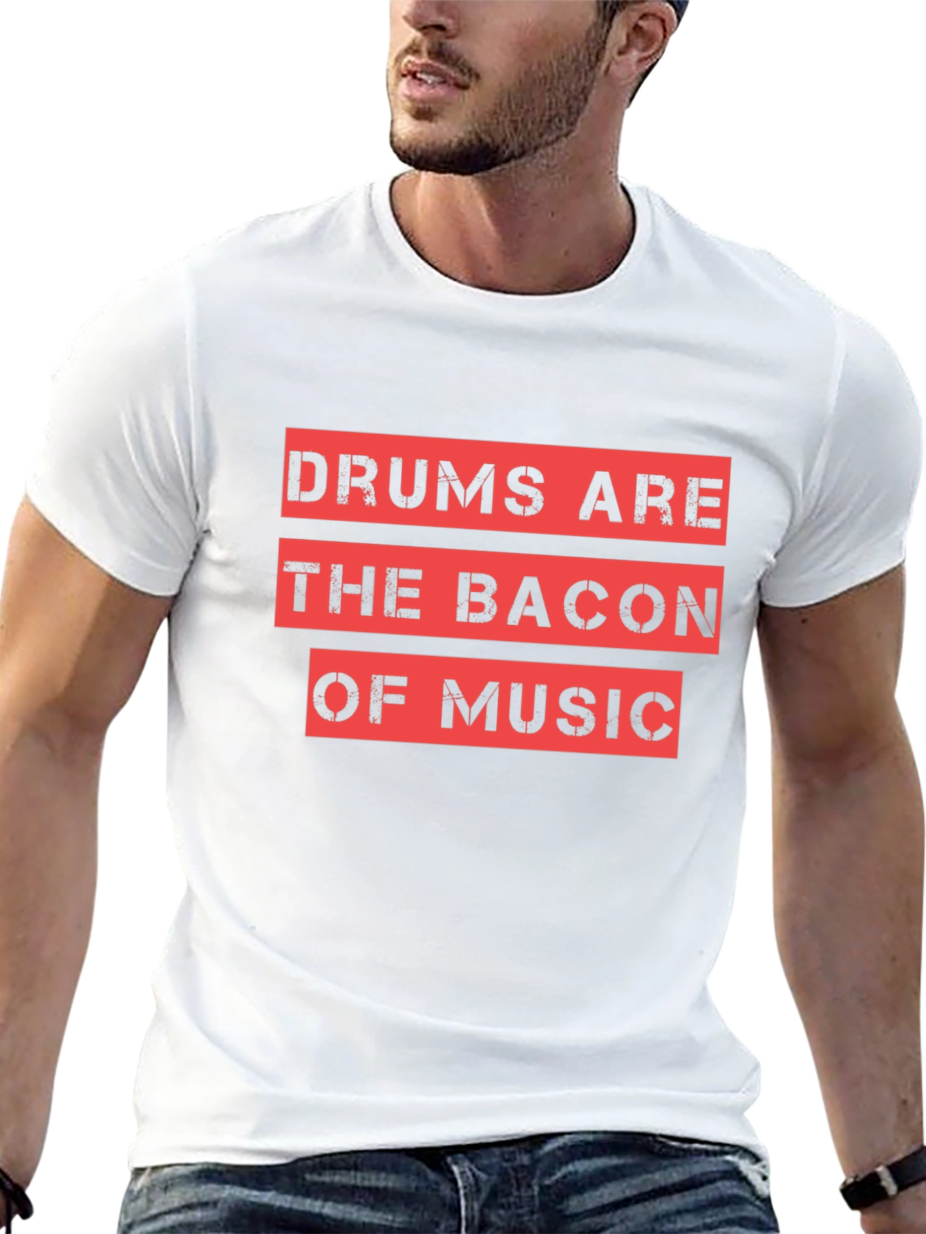 Drums are the Bacon of Music T-Shirt