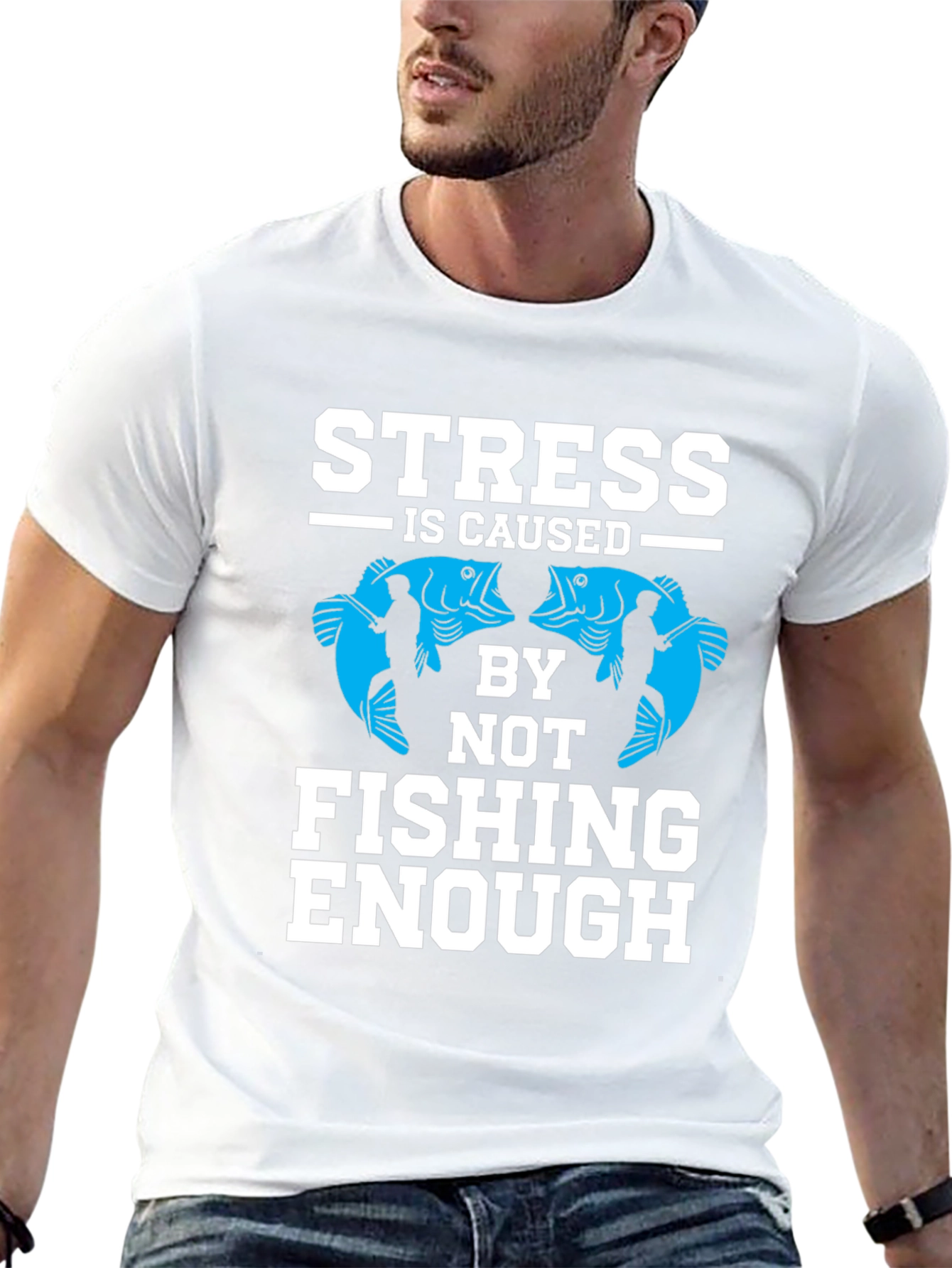 Stress Caused By Not Fishing Enough T-Shirt