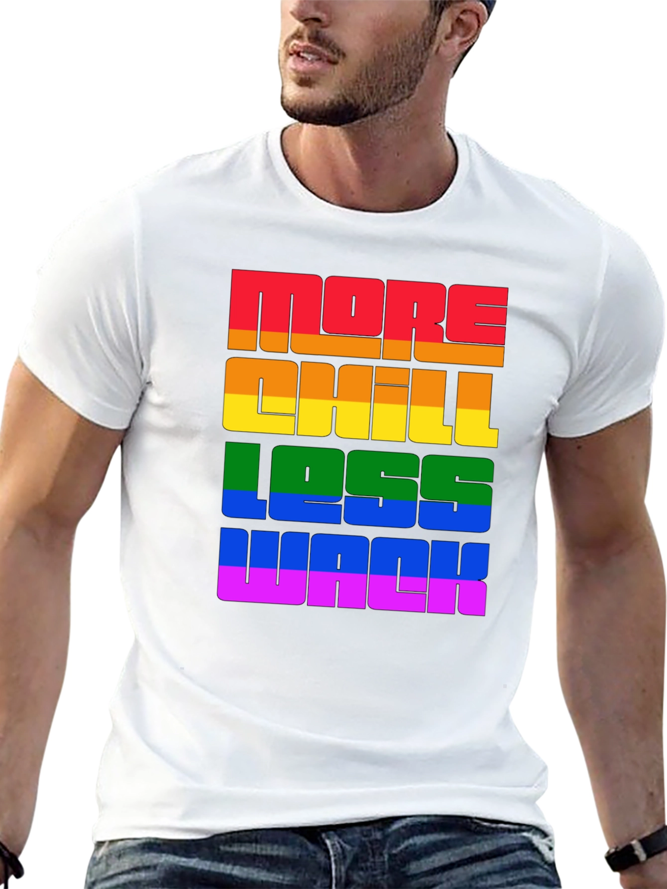 More Chill Less Wack Rainbow Pride T-Shirt