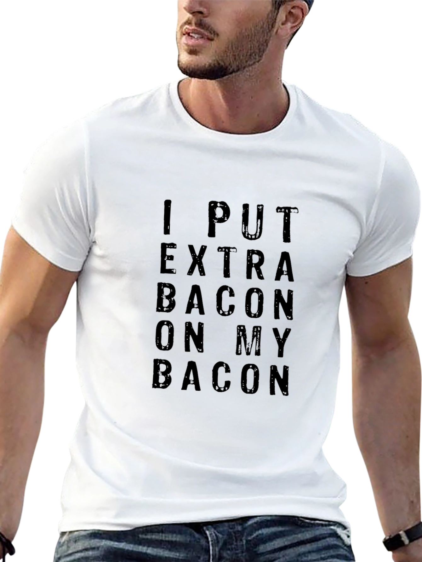 I Put Extra Bacon On My Bacon Graphic Tee