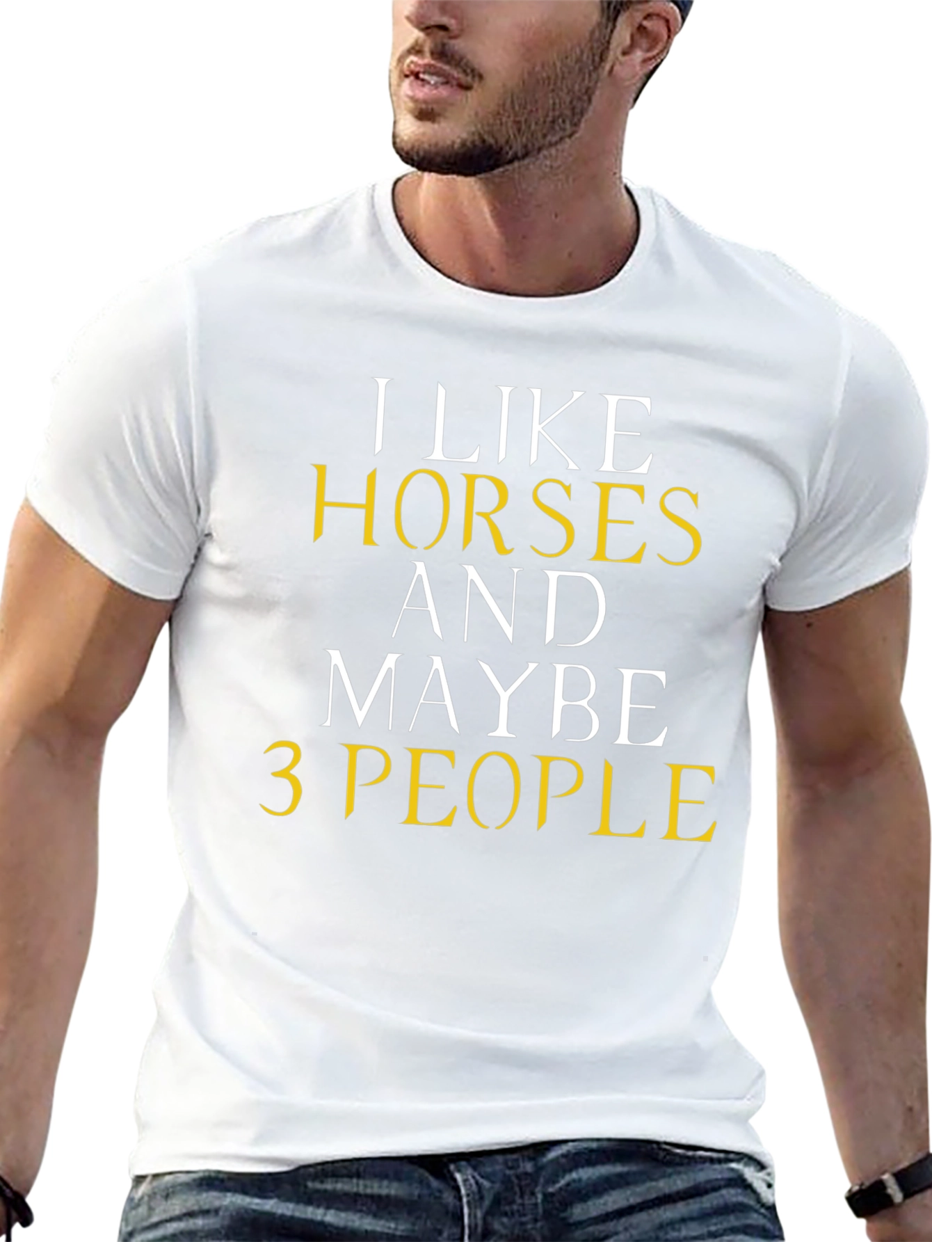 I Like Horses and Maybe 3 People T-Shirt