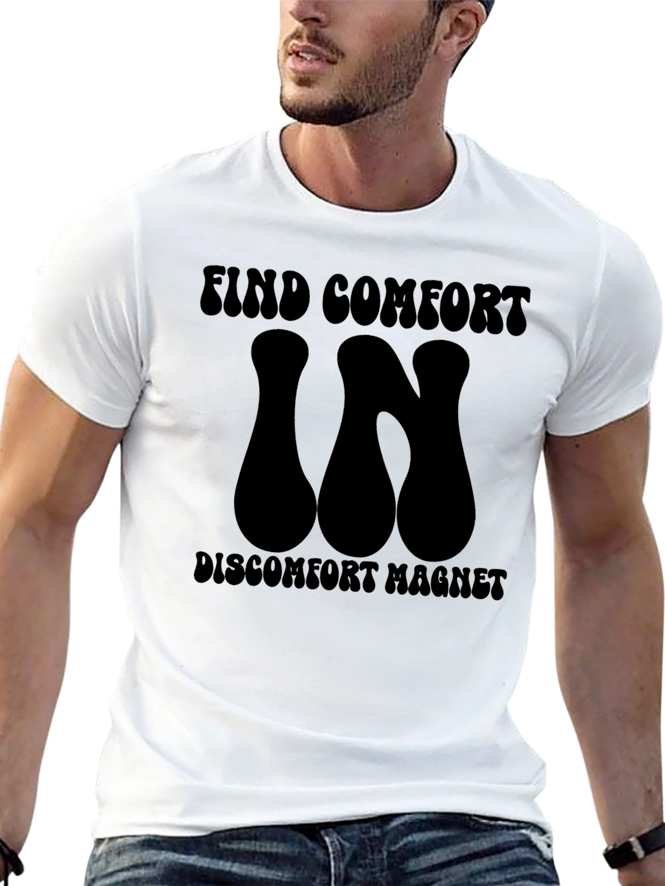 Find Comfort In Discomfort Magnet T-Shirt