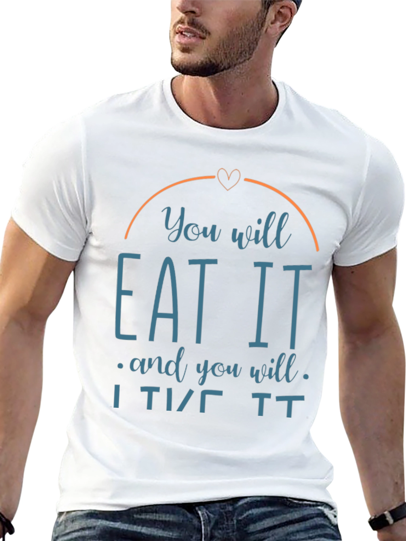 You Will Eat It T-Shirt Funny Foodie Tee