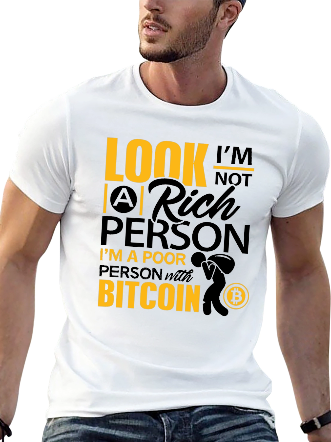 Bitcoin T-Shirt: Im A Poor Person with Bitcoin