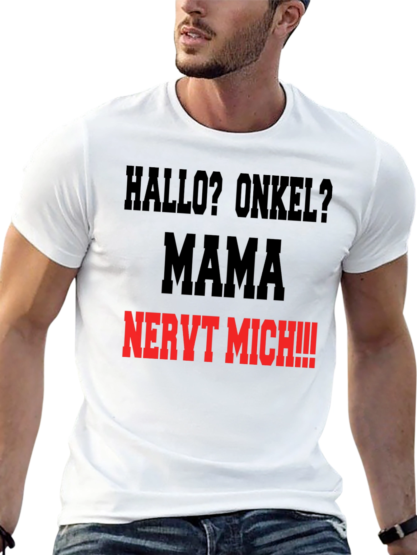 Hallo Onkel? Mama Nervt Mich T-Shirt