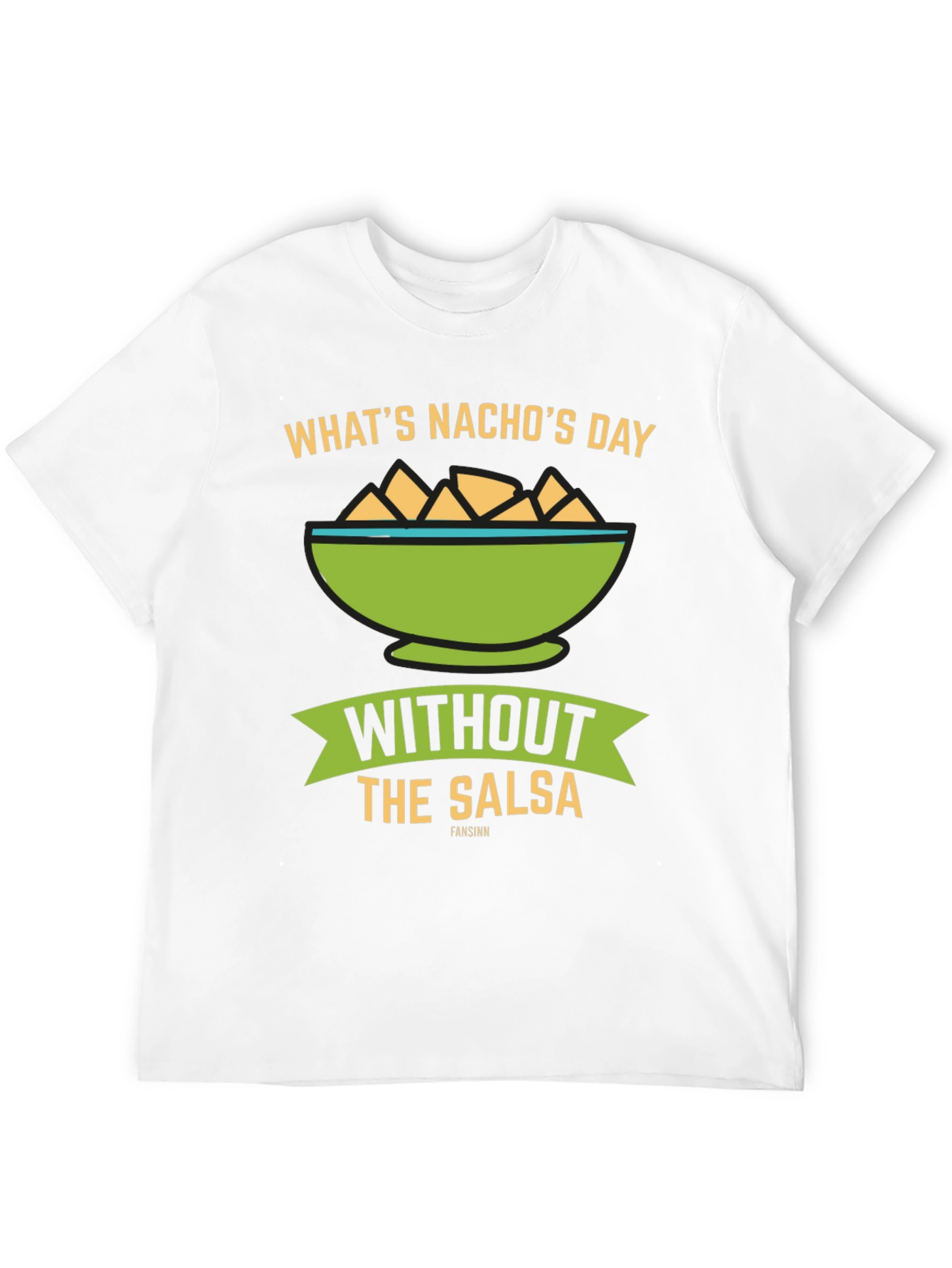 Whats Nachos Day T-Shirt: Salsa Lover Tee