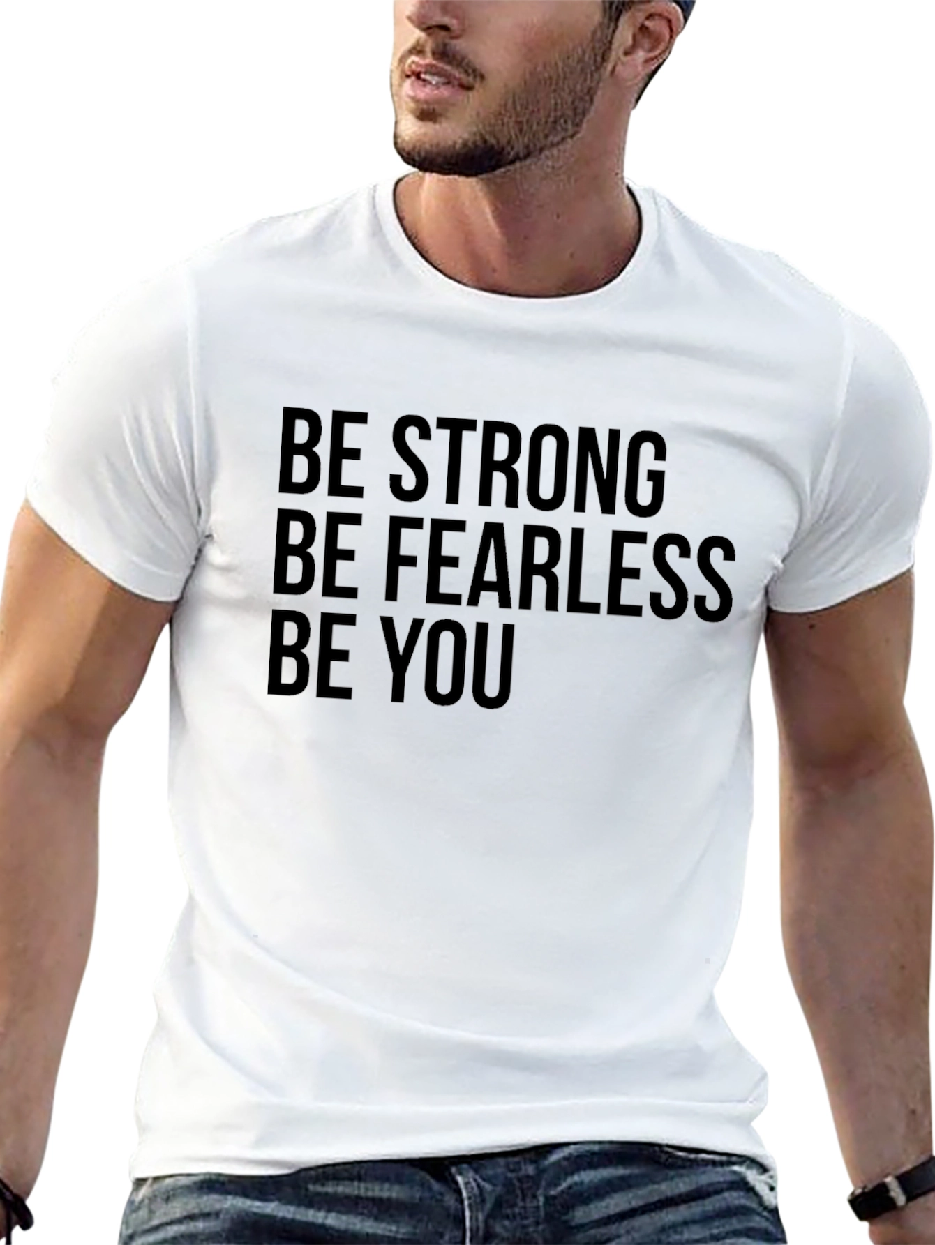 Be Strong Fearless You - Graphic Tee