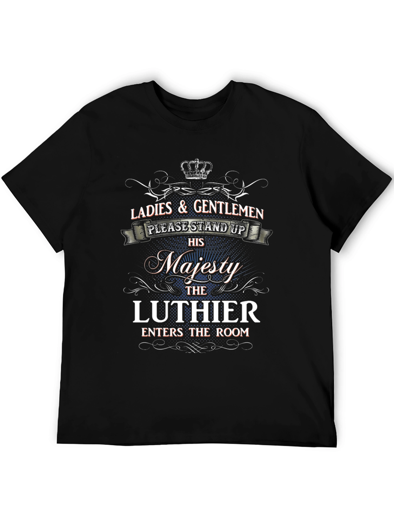 Ladies & Gentlemen The Luthier T-Shirt