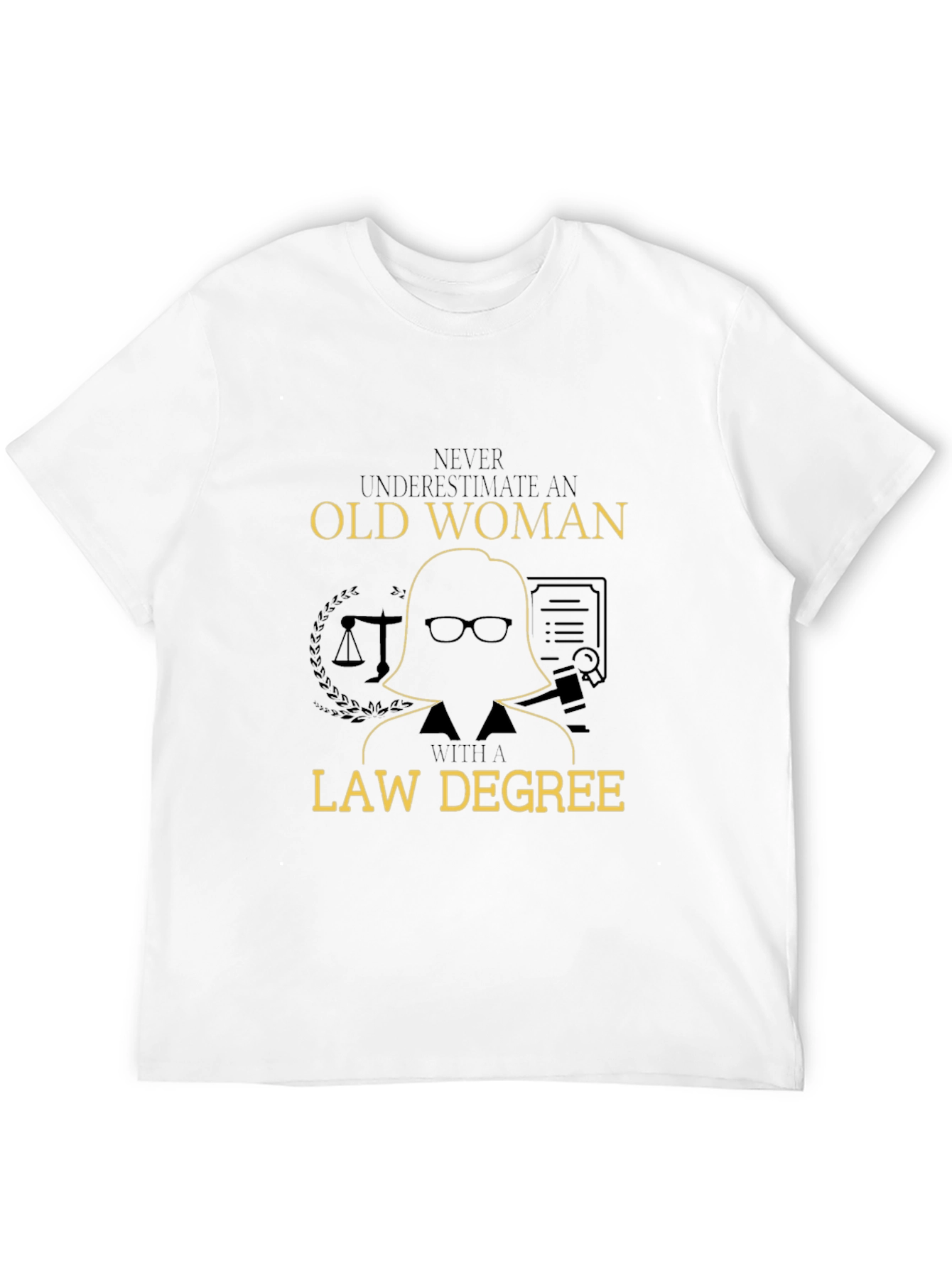 Never Underestimate an Old Woman Law Degree T-Shirt