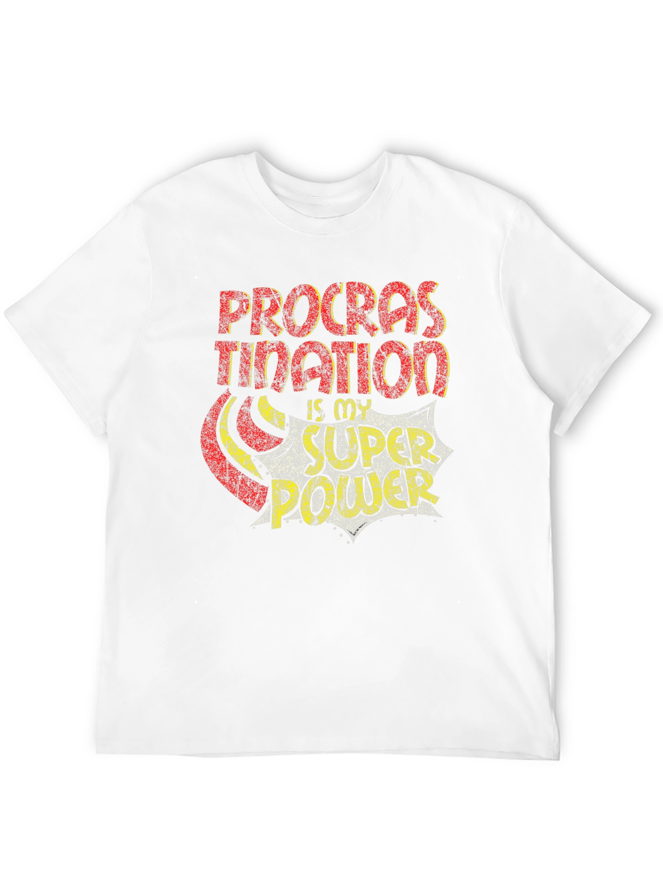 Procrastination is My Superpower T-Shirt