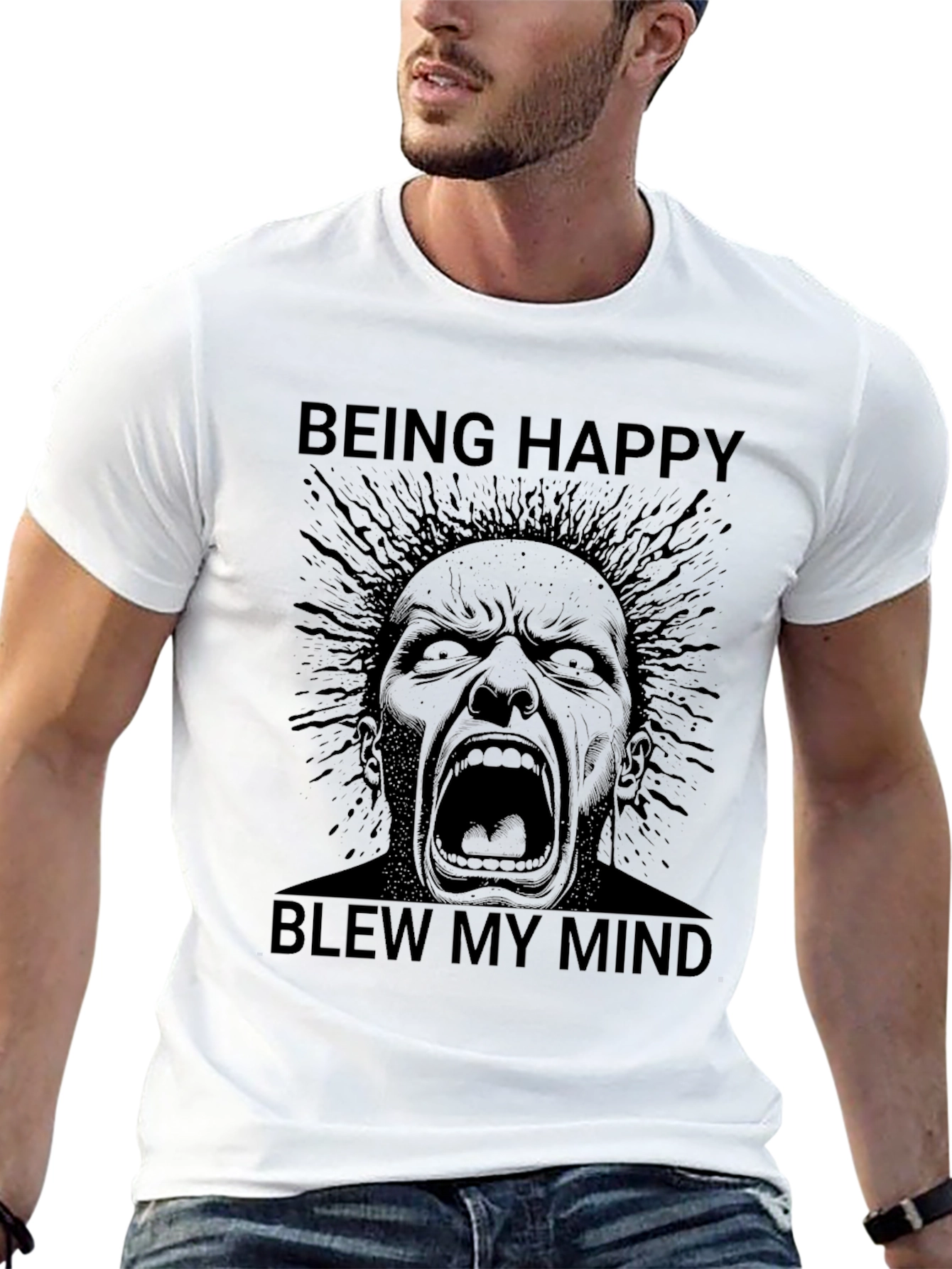 Being Happy Blew My Mind T-Shirt