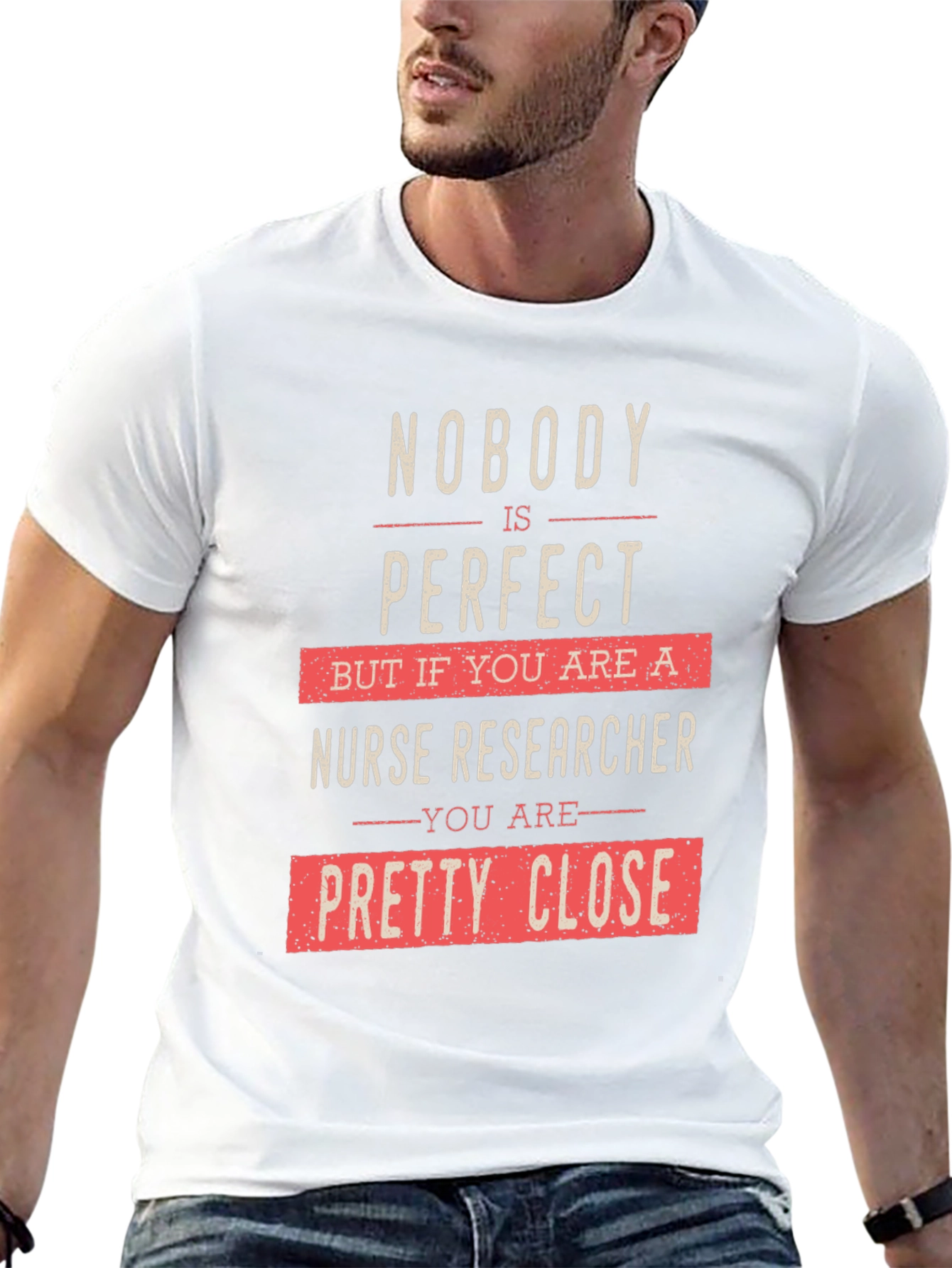 Nurse Researcher Graphic T-Shirt - Nobodys Perfect
